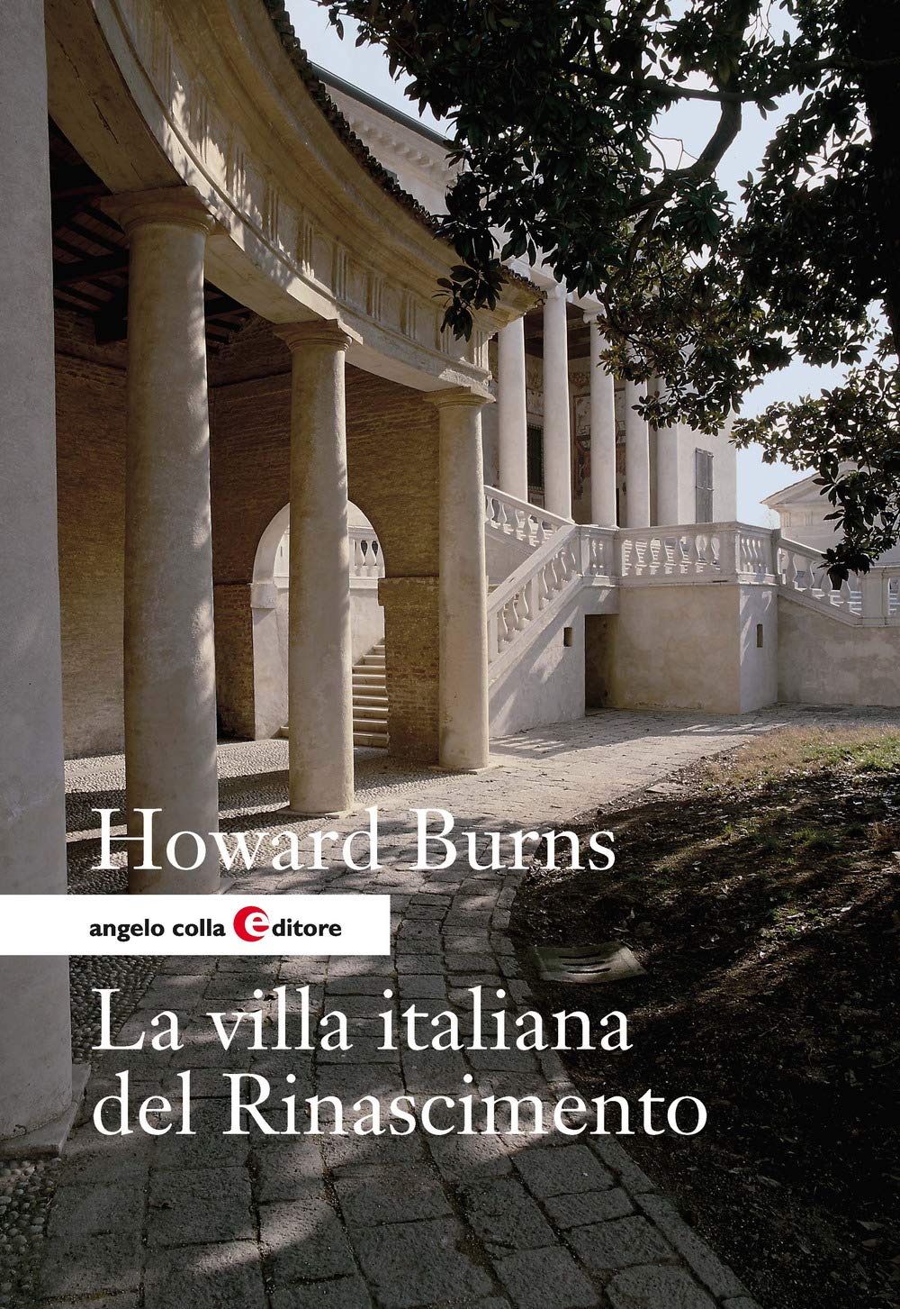 La Villa Italiana Del Rinascimento. Forme E Funzioni Delle Residenze Di Campagna, Dal Castello Alla Villa Palladiana - 4