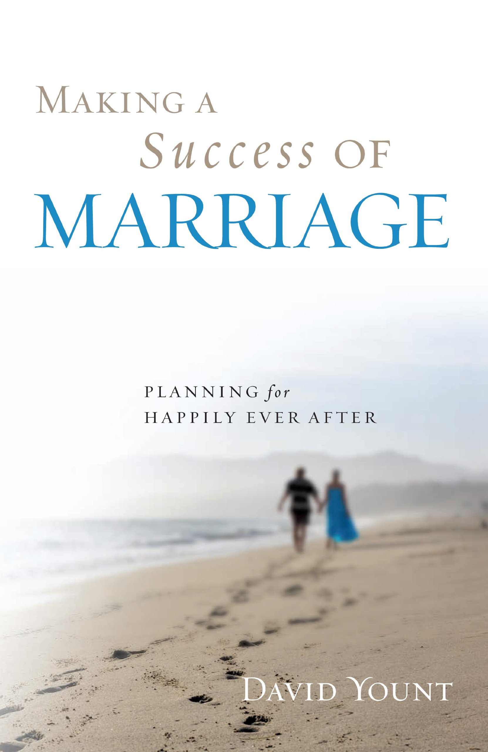 Making a Success of Marriage: Planning for Happily Ever After