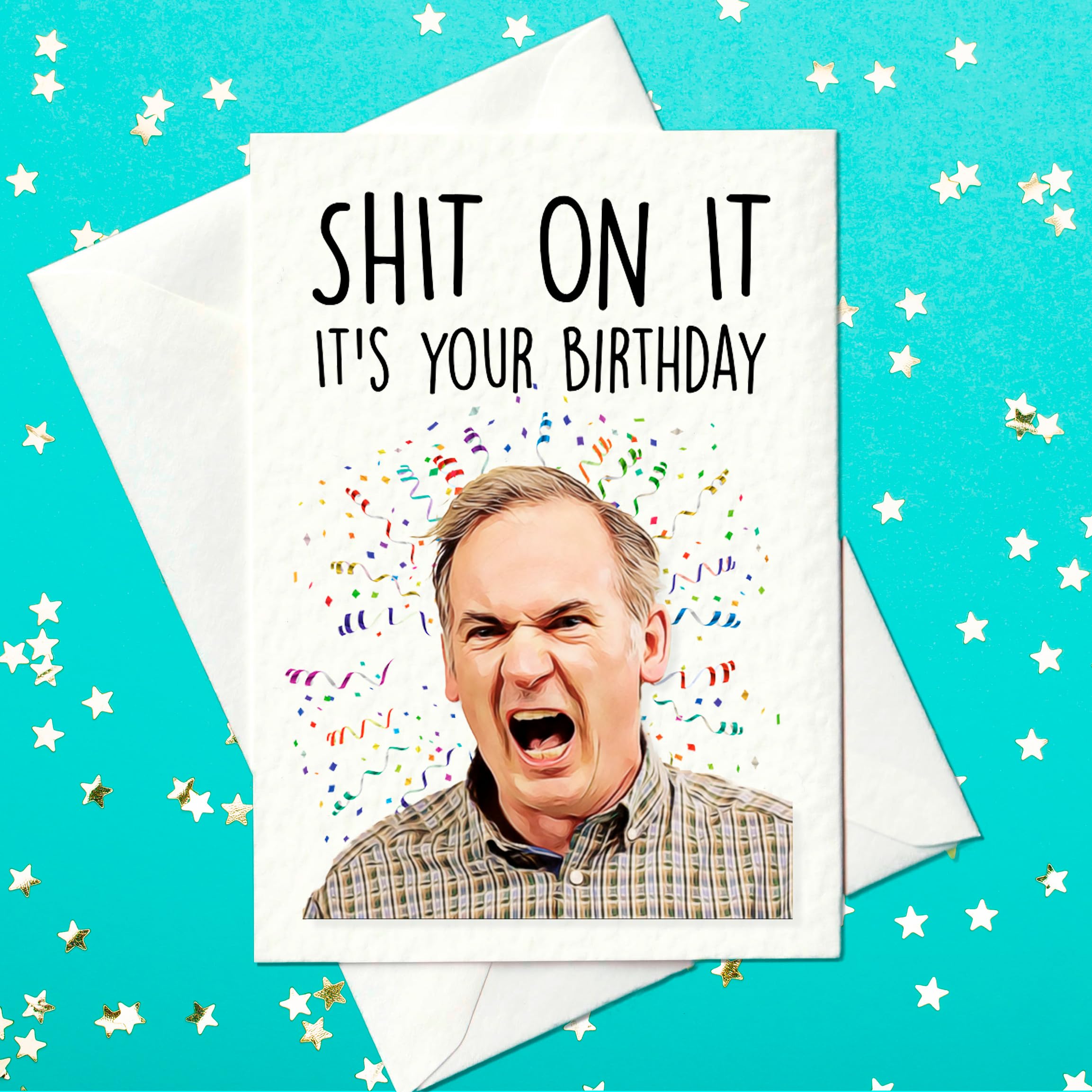 Shit On It, It's Your Birthday - Martin Goodman, Paul Ritter Friday Night Dinner Card (A6)