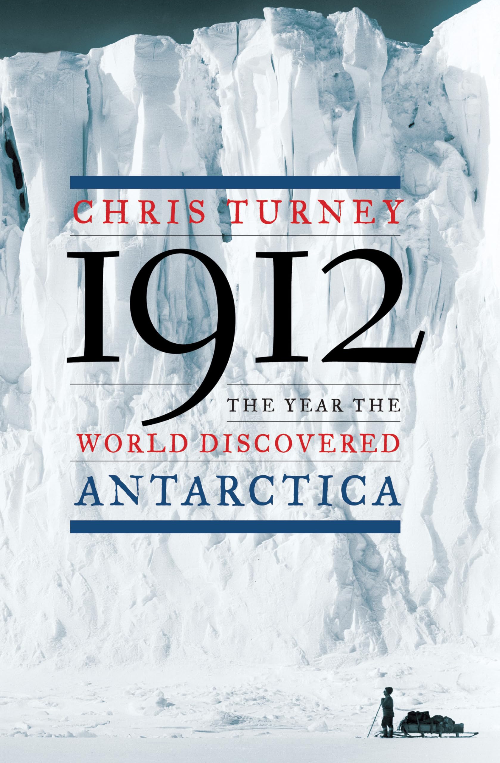 Buy 1912: The Year the World Discovered Antarctica — BookShops.in