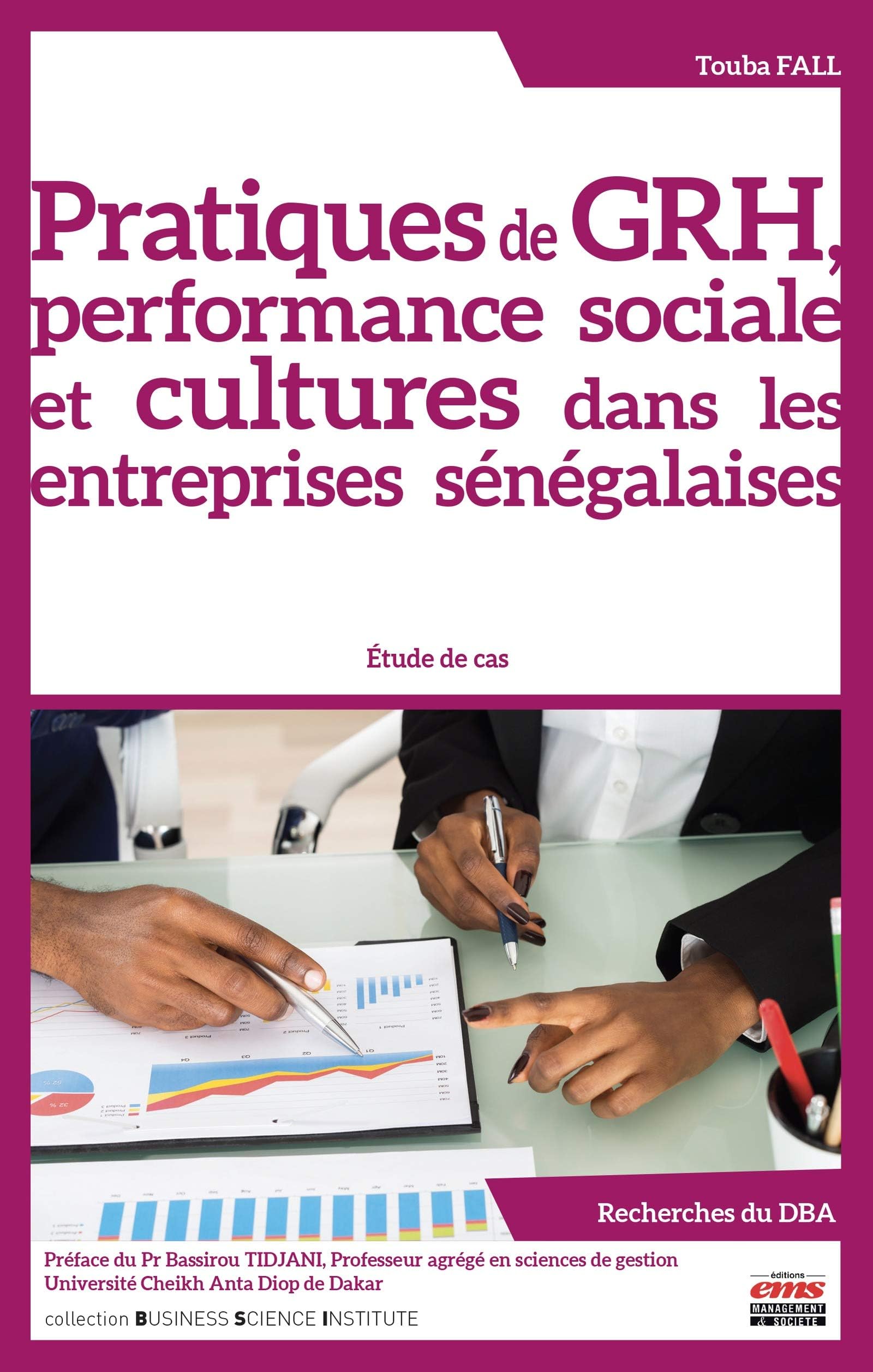 Pratiques de GRH, performance sociale et cultures dans les entreprises sénégalaises: Étude de cas (Business Science Institute) (French Edition)
