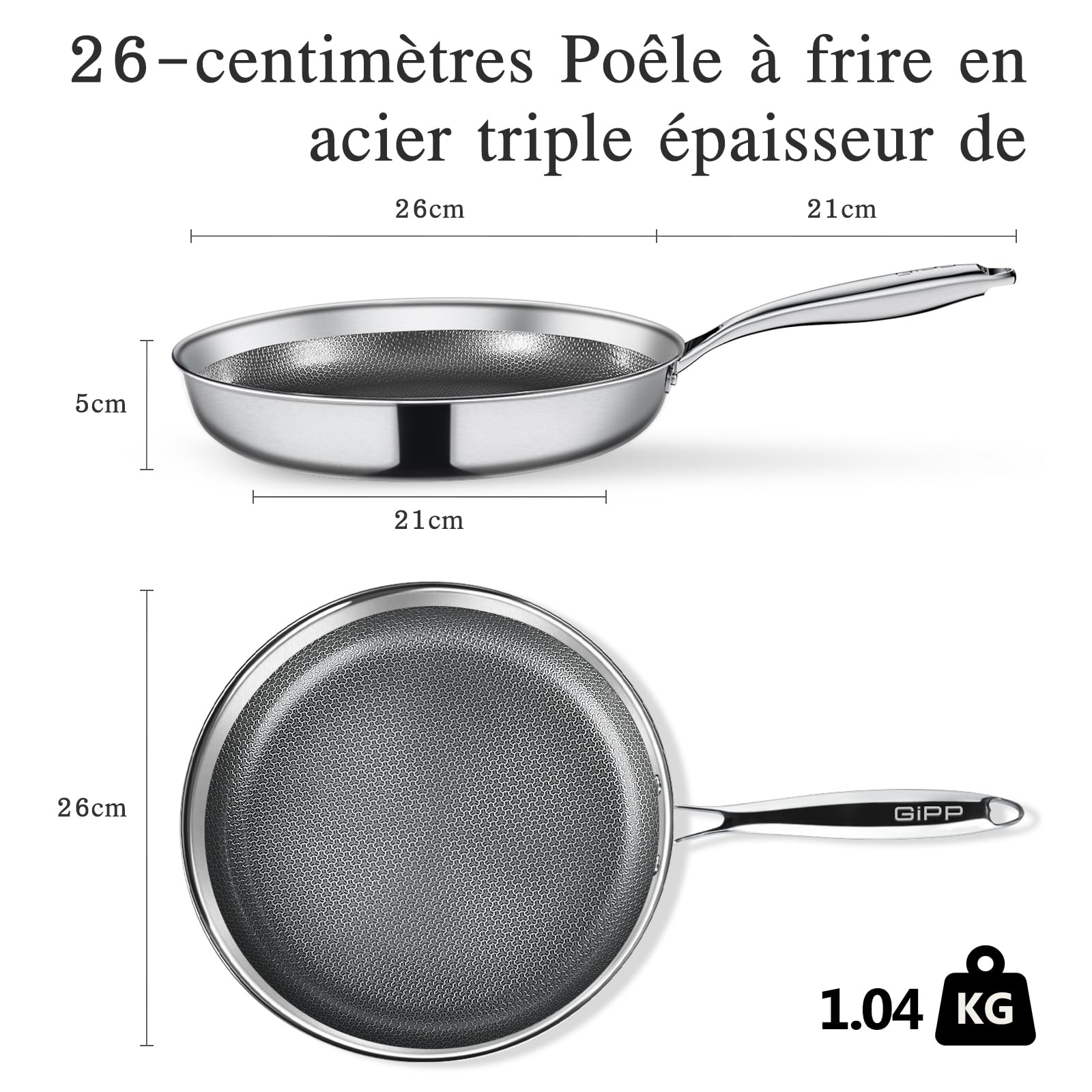 GiPP Poêle Antiadhésive, Acier Inoxydable à 3 Couches, Série Haut de Gamme | Sain et Non Toxique, Diffusion de Chaleur Homogène, Manche Restant Froid, Tous Feux Lot, Lave-vaisselle et Four, 26 cm