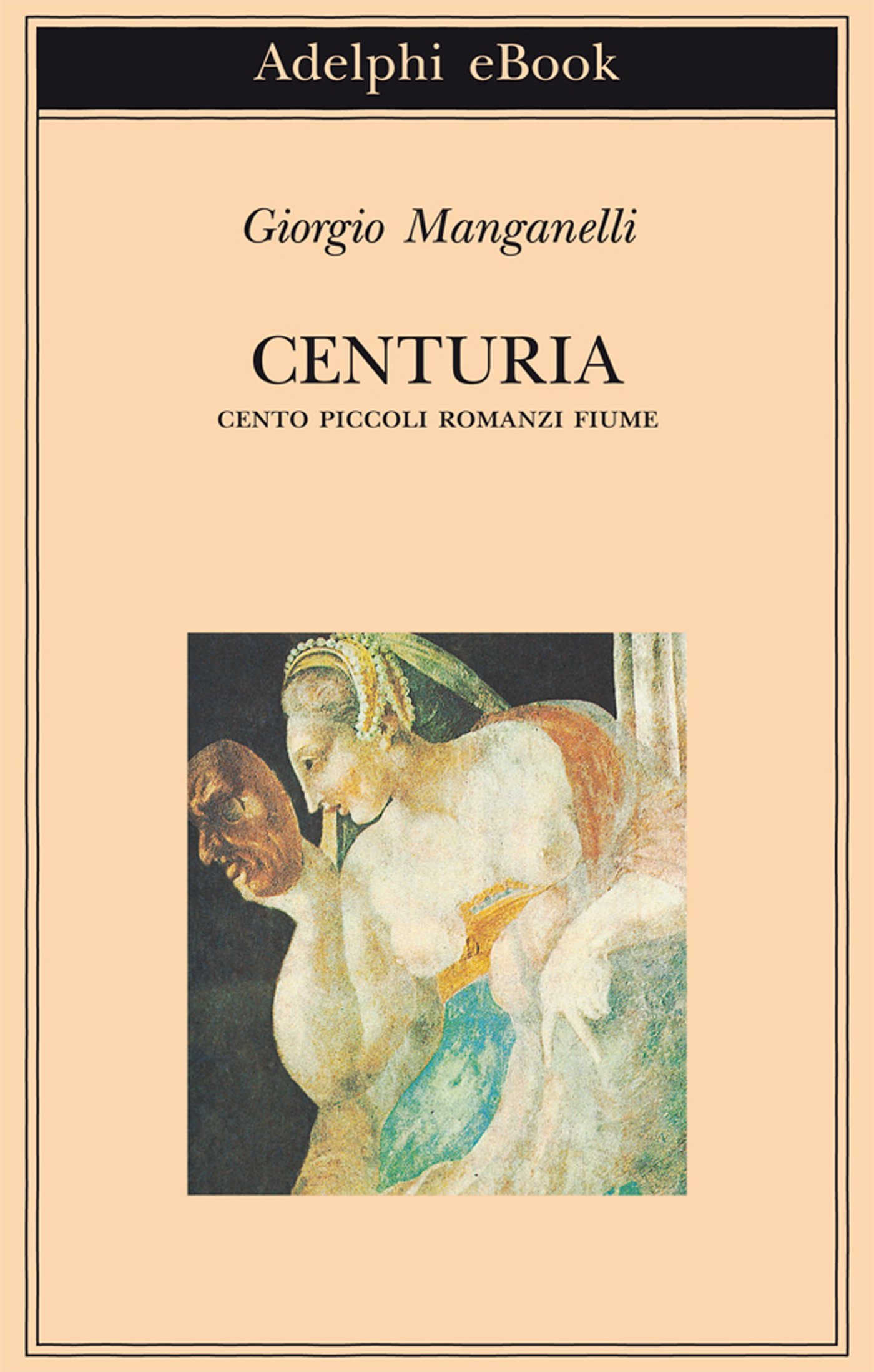 Centuria (Biblioteca Adelphi Vol. 308) (Italian Edition)