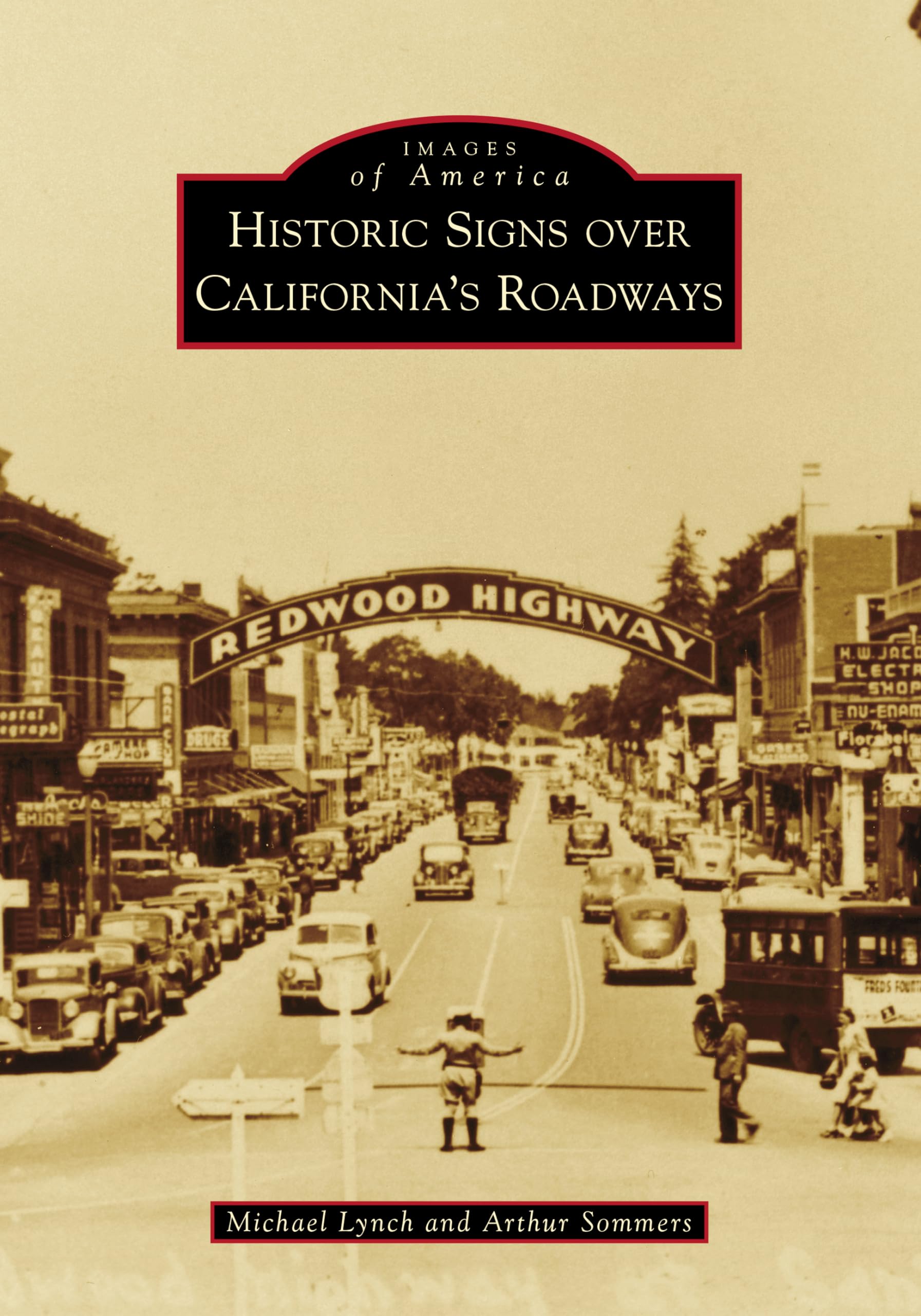 Historic Signs over California's Roadways (Images of America)