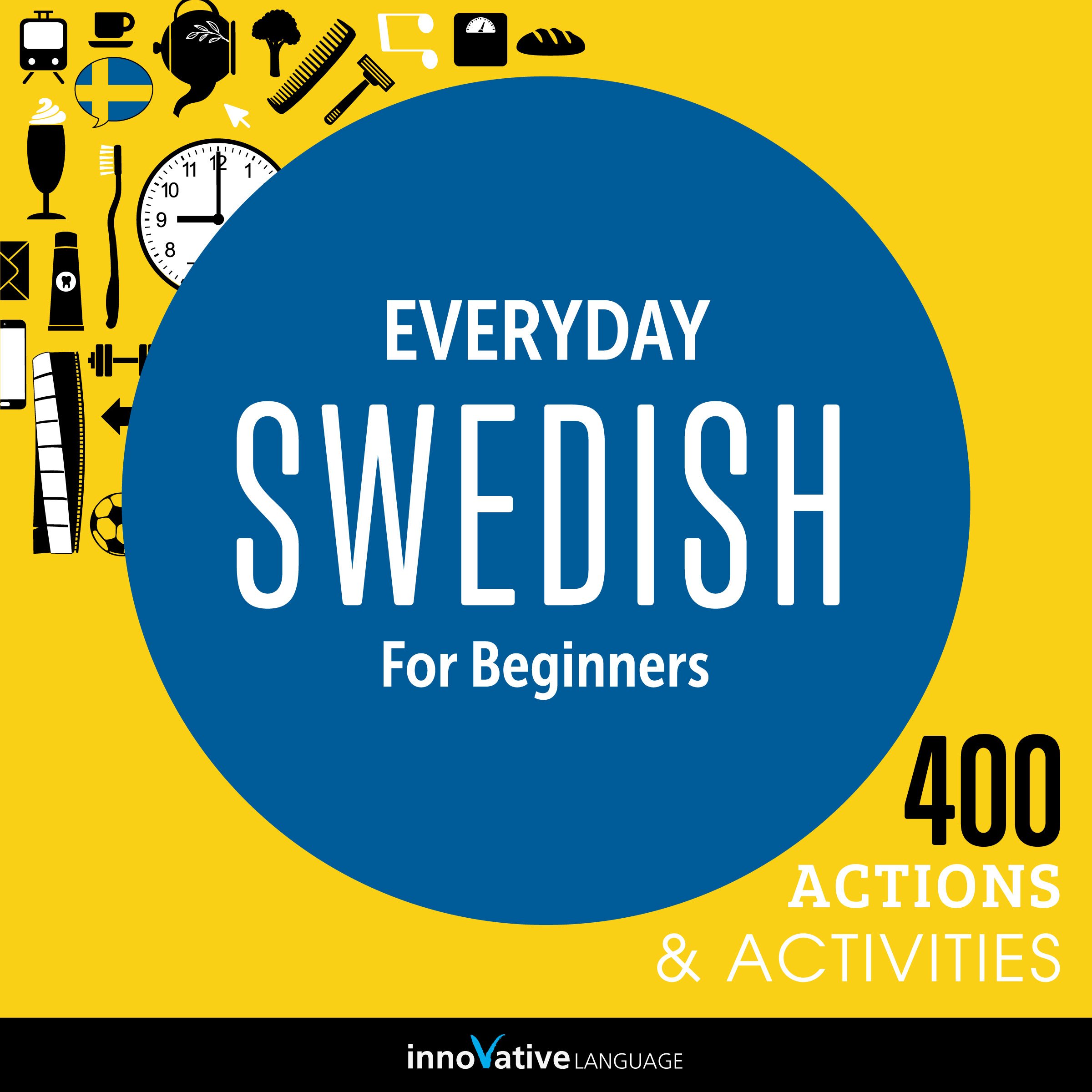 Cover art for Everyday Swedish for Beginners - 400 Actions & Activities