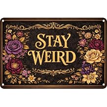 STAY WEIRD Vintage Metal Tin Sign, Gothic Decor for Bedroom, Bar, Man Cave & Home Wall Decoration 8 X 12 Inch