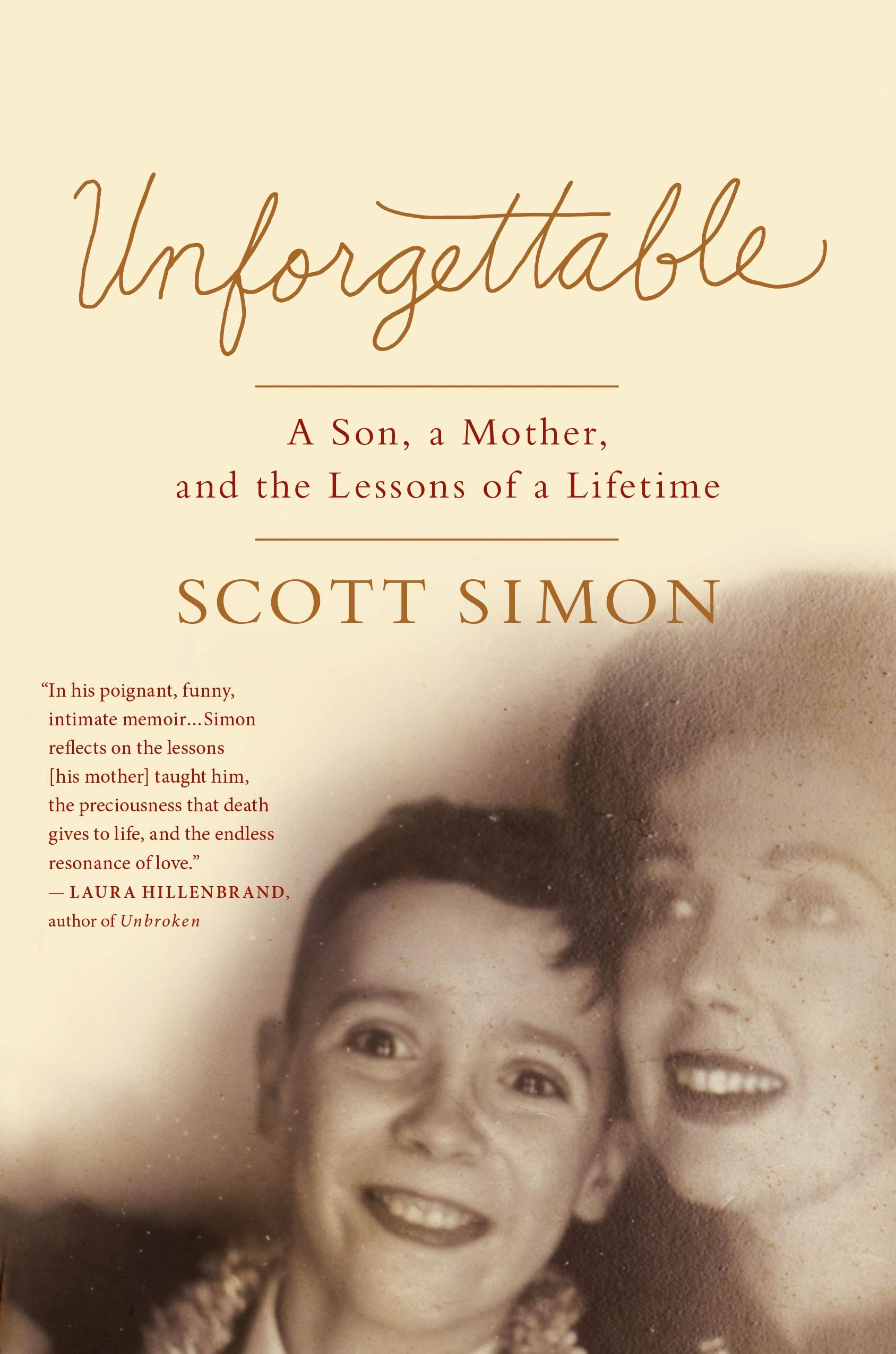 Cover of Unforgettable: A Son, a Mother, and the Lessons of a Lifetime