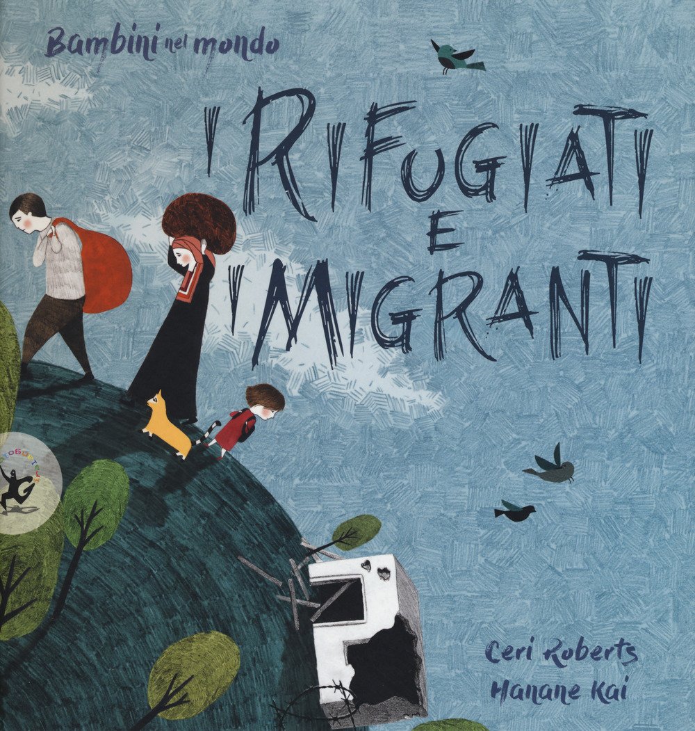I Rifugiati E I Migranti. Bambini Nel Mondo. Ediz. A Colori - 4
