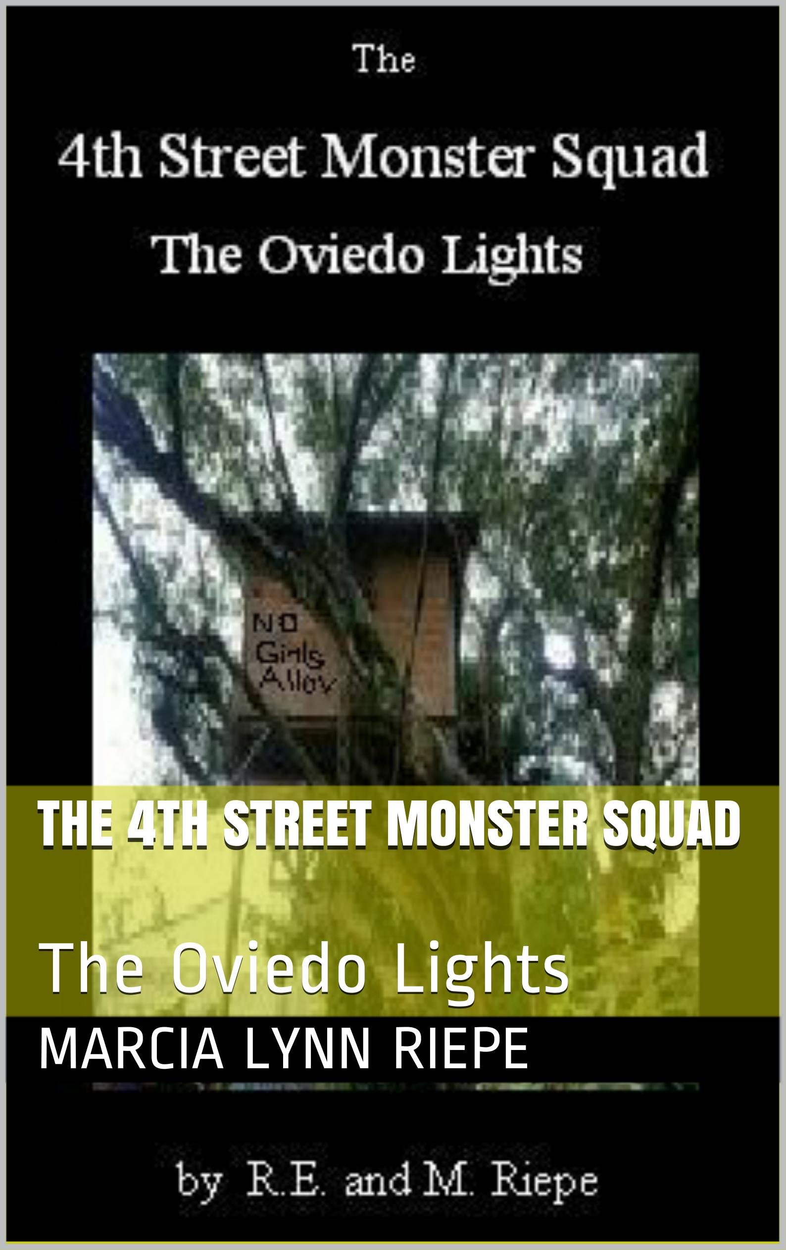 The Oviedo Lights Illustrated Volume One: The 4th Street Monster Squad (The 4th Street Monster Squad Illustrated Book 1)