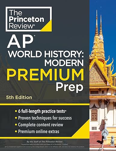 Princeton Review AP World History: Modern Premium Prep, 5th Edition: 6 Practice Tests + Complete Content Review + Strategies &amp; Techniques (2024) (College Test Preparation)