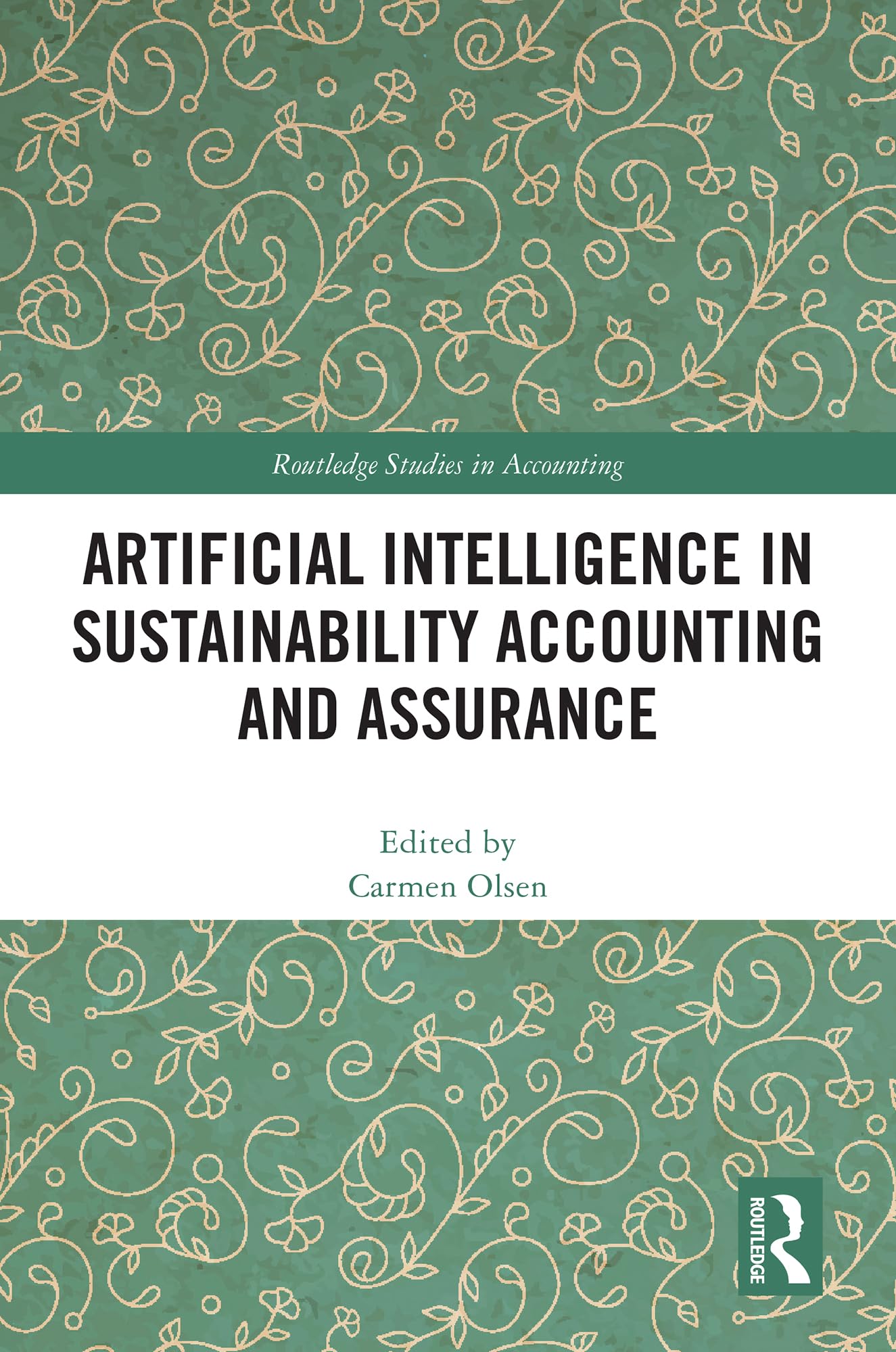 Artificial Intelligence in Sustainability Accounting and Assurance (Routledge Studies in Accounting)