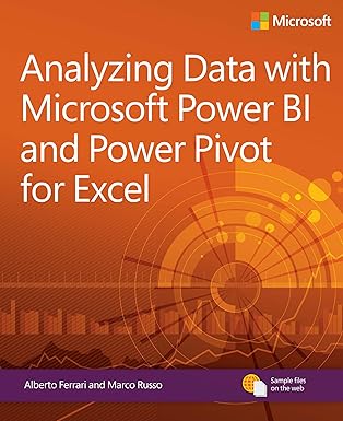 Analyzing Data with Power BI and Power Pivot for Excel (Business Skills)