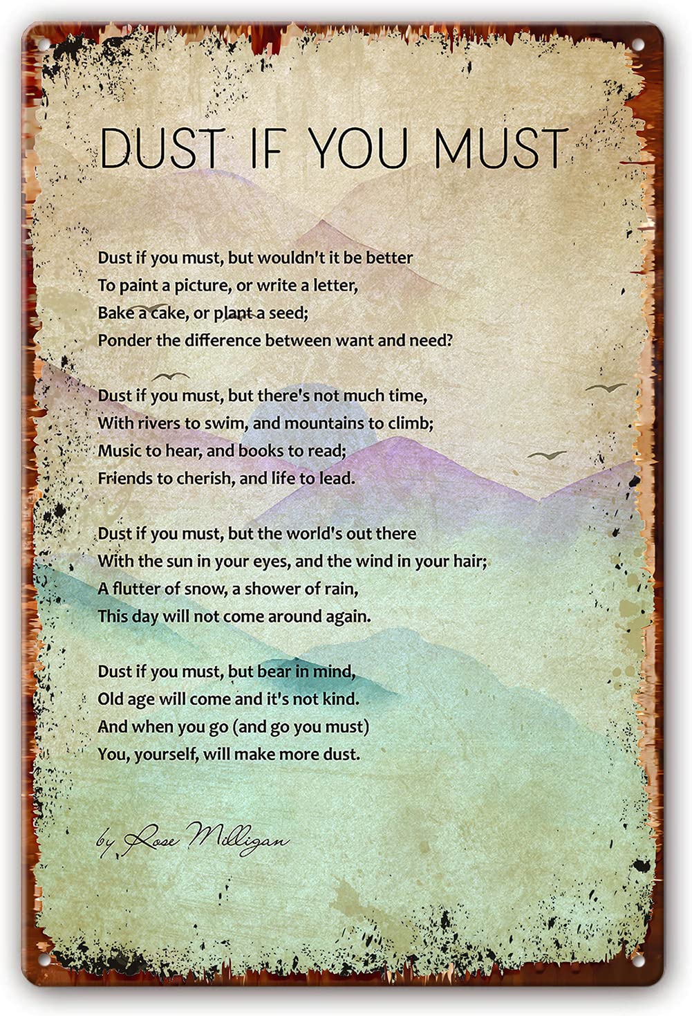 Dust if You Must Poem Rose Milligan Quotes Poetry Novelty Retro Metal Tin Sign Funny Wall Decor Garage Bar Courtyard Living Room 8x12 Inch