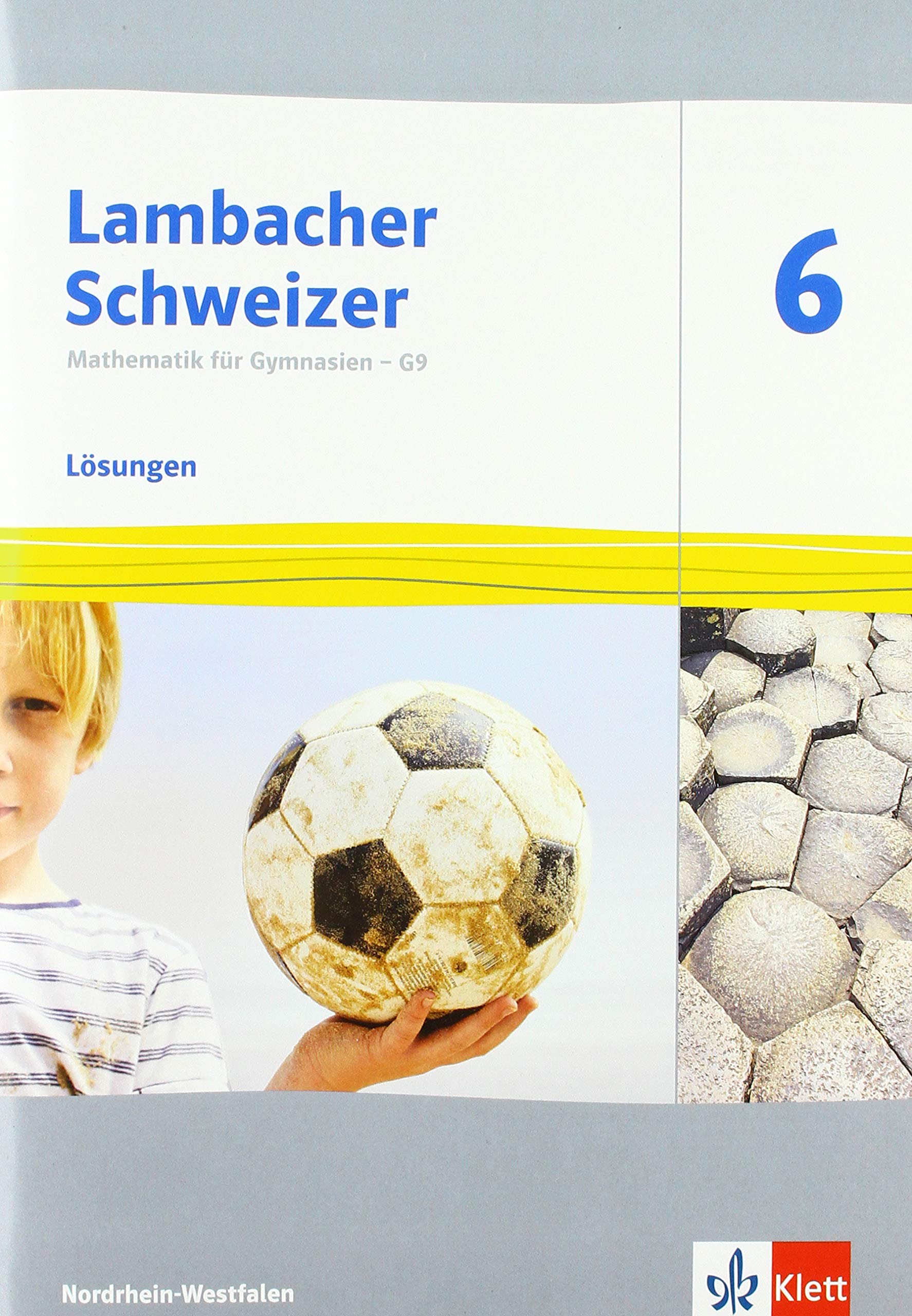 Lambacher Schweizer Mathematik 6 - G9. Ausgabe Nordrhein-Westfalen. Lösungen Klasse 6