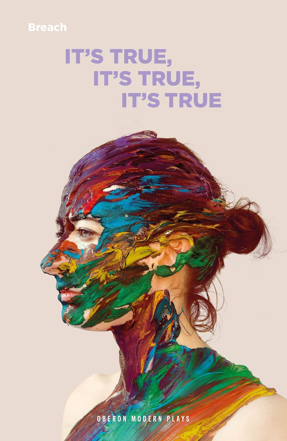 It's True, It's True, It's True (Modern Plays)