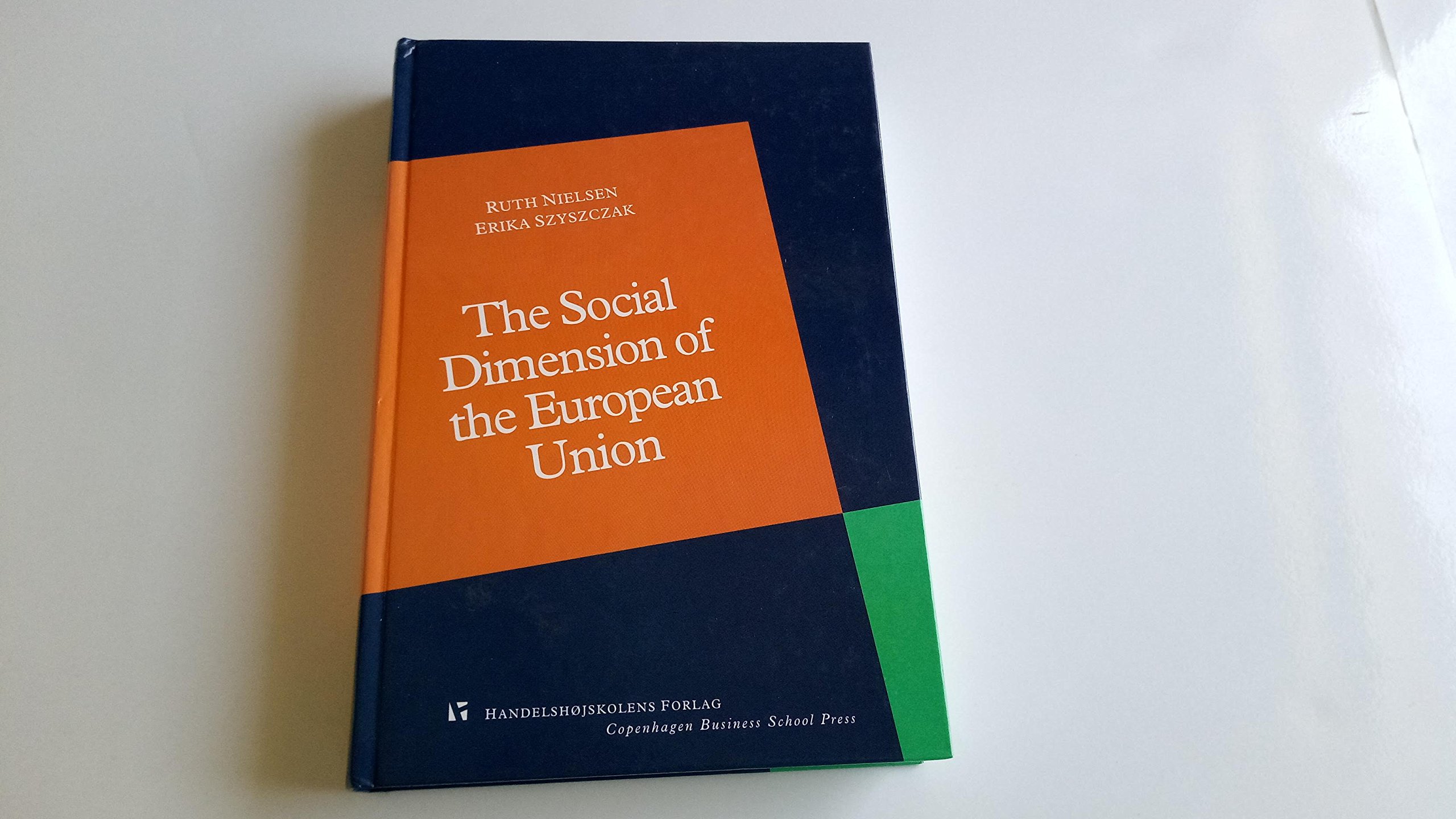 The Social Dimension of the European Union (Copenhagen Studies in Economics and Management)