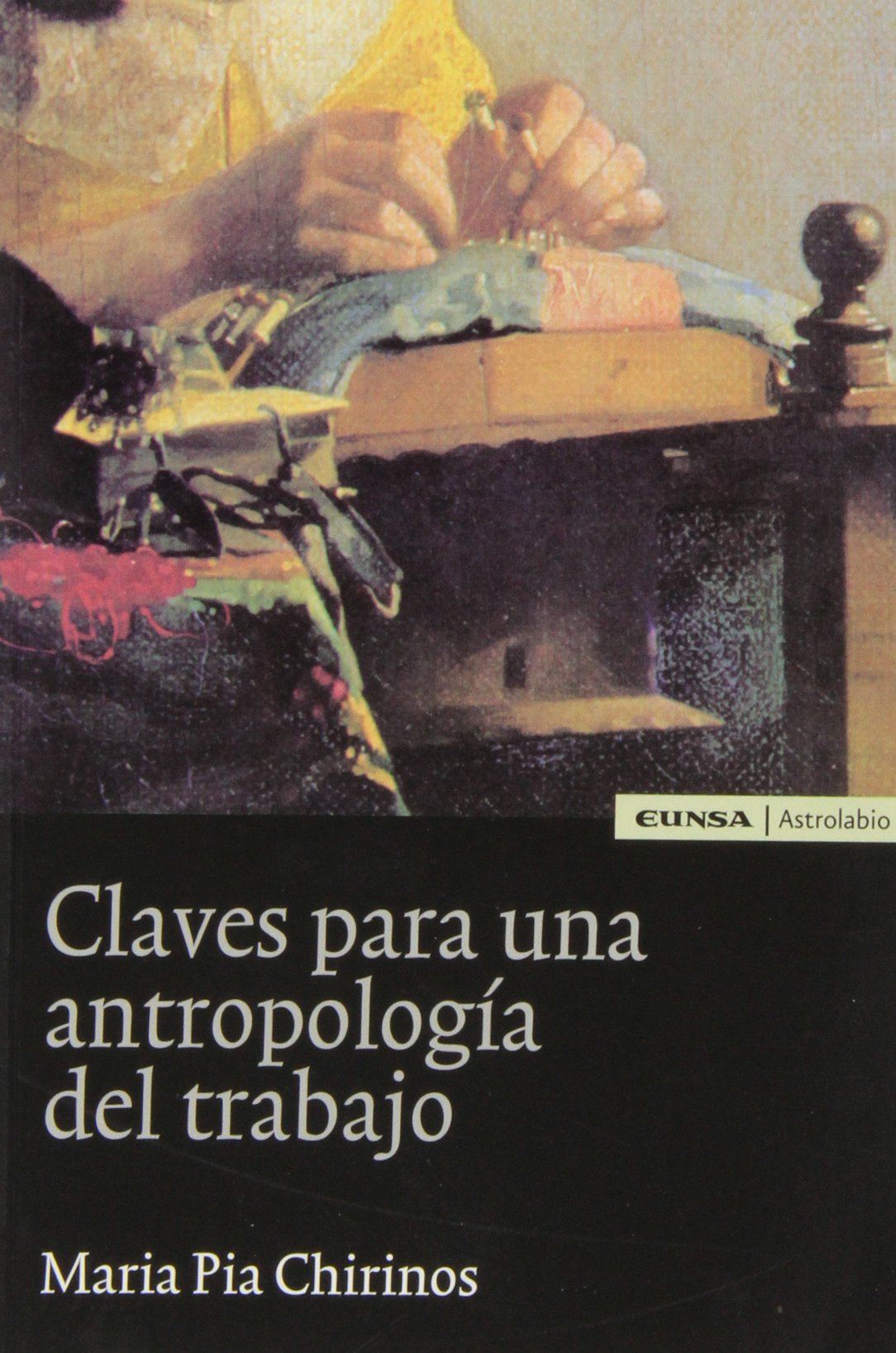 Claves para una antropología del trabajo (Astrolabio)