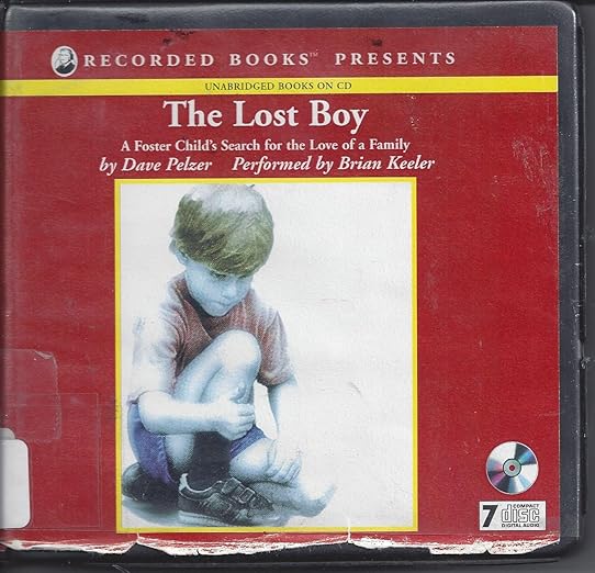 The Lost Boy: A Foster Child's Search for the Love of a Family
