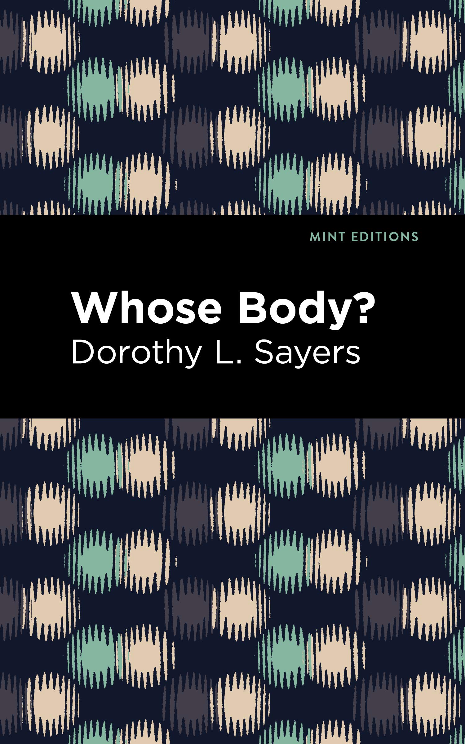 Whose Body? (Mint Editions (Crime, Thrillers and Detective Work))