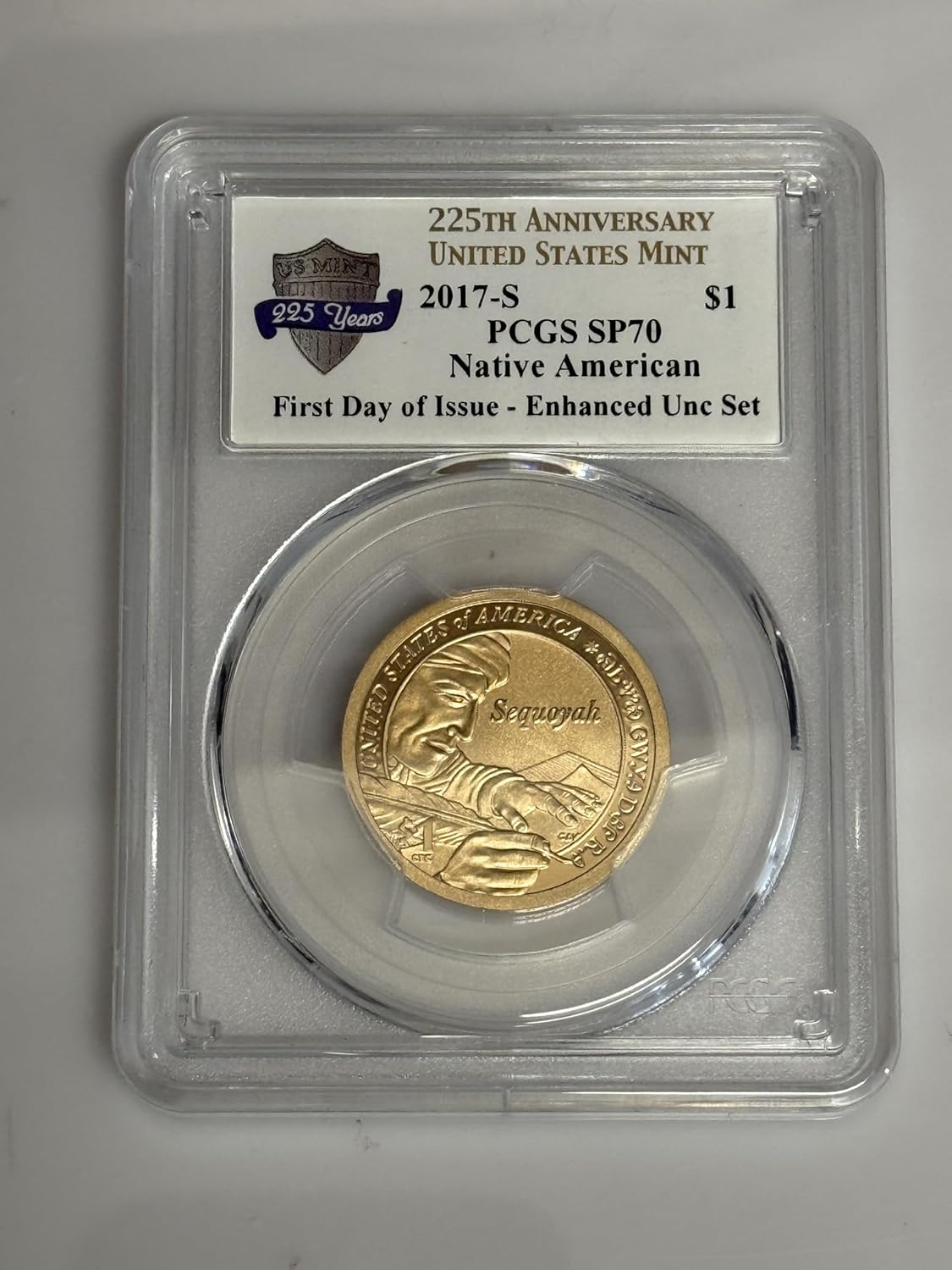 2017-S Native American Sacagawea Dollar, PCGS SP70, First Day Issue, 225th Anniversary Enhanced Uncirculated