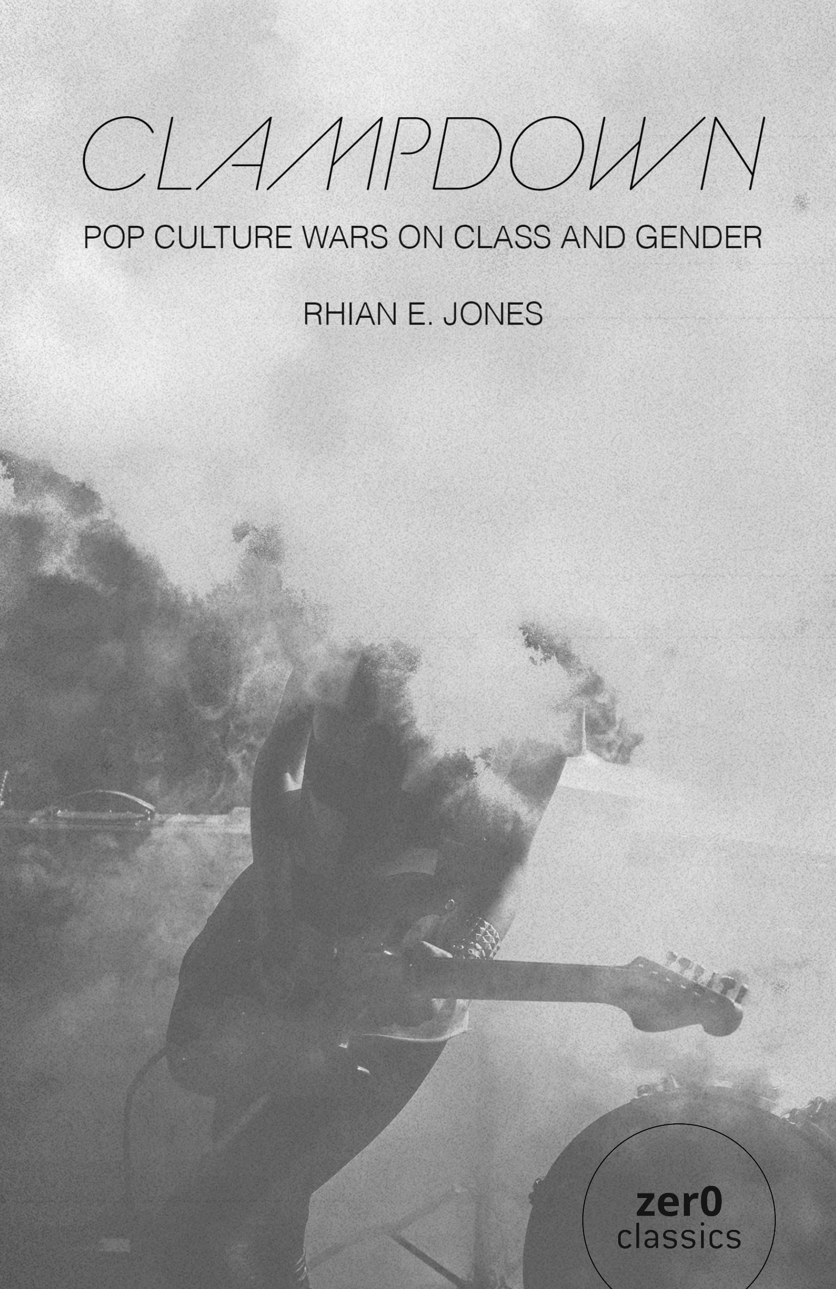 Clampdown: Pop-cultural wars on class and gender