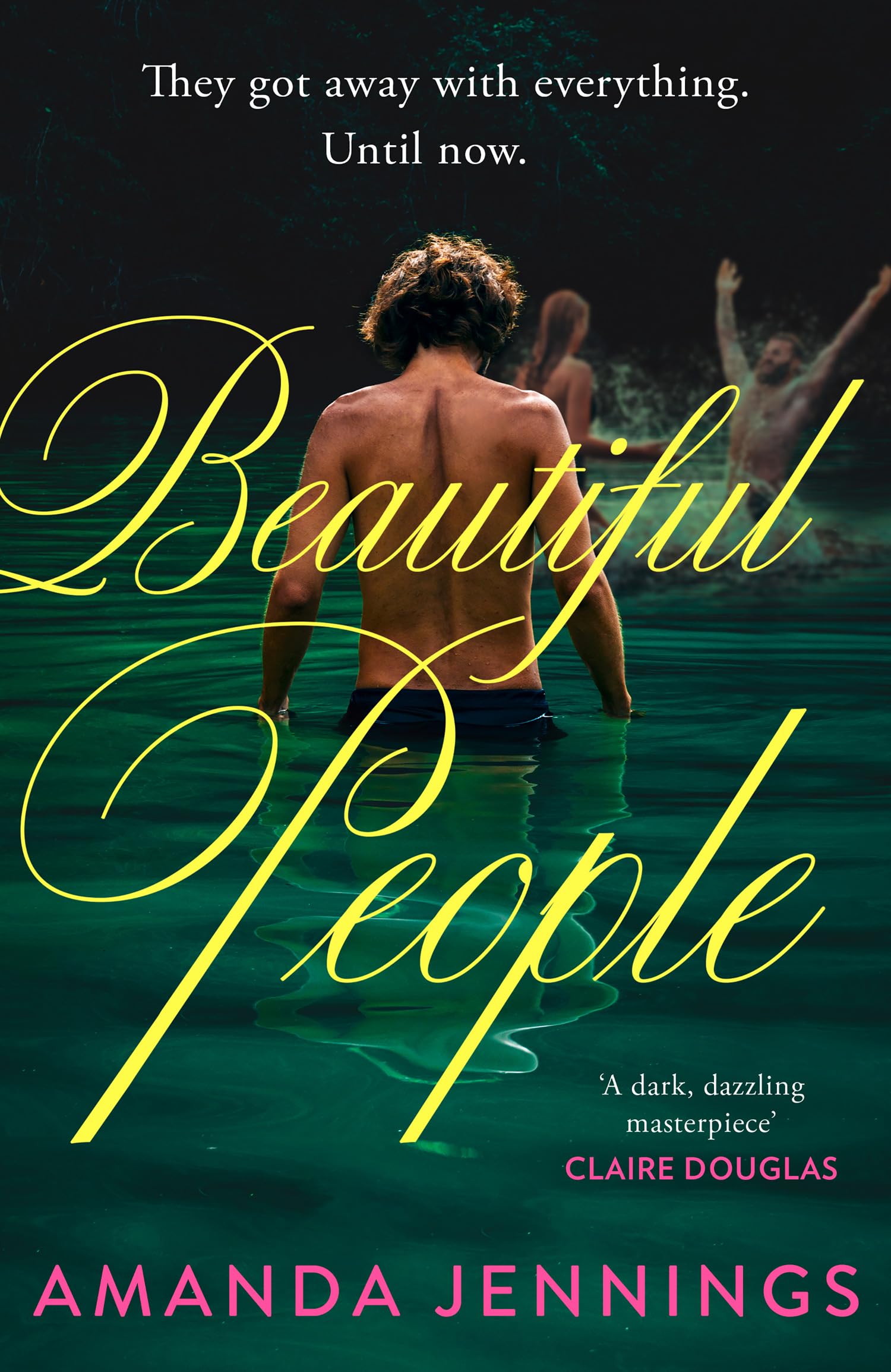 Beautiful People: The gripping psychological crime thriller from the author of