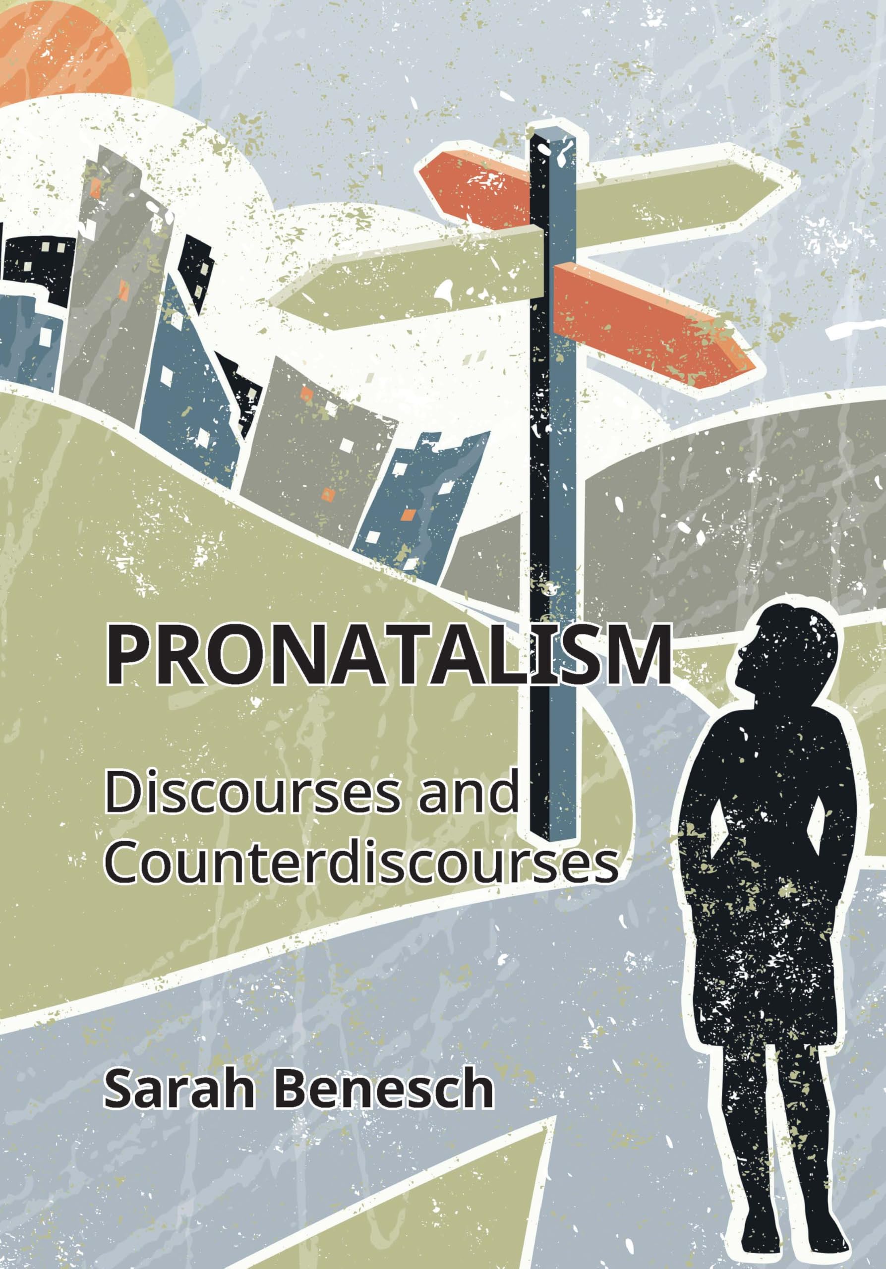 Pronatalism: Discourses and Counterdiscourses: 33 (Critical Language and Literacy Studies)