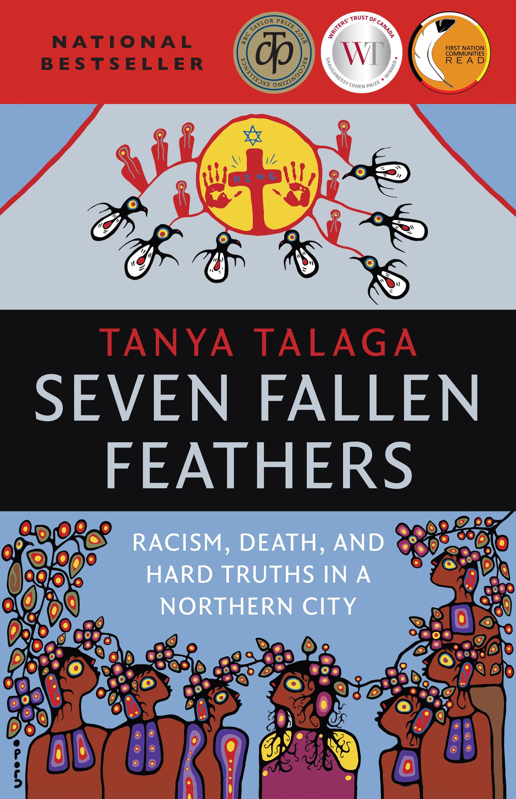 Seven Fallen Feathers: Racism, Death, and Hard Truths in a Northern City [Paperback] Talaga, Tanya