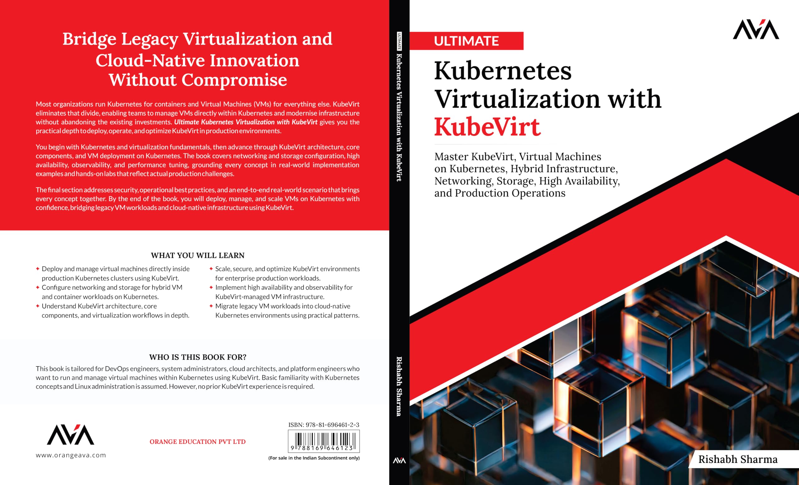 Ultimate Kubernetes Virtualization with KubeVirt: Master KubeVirt, Virtual Machines on Kubernetes, Hybrid Infrastructure, Networking, Storage, High ... and Production Operations (English Edition)