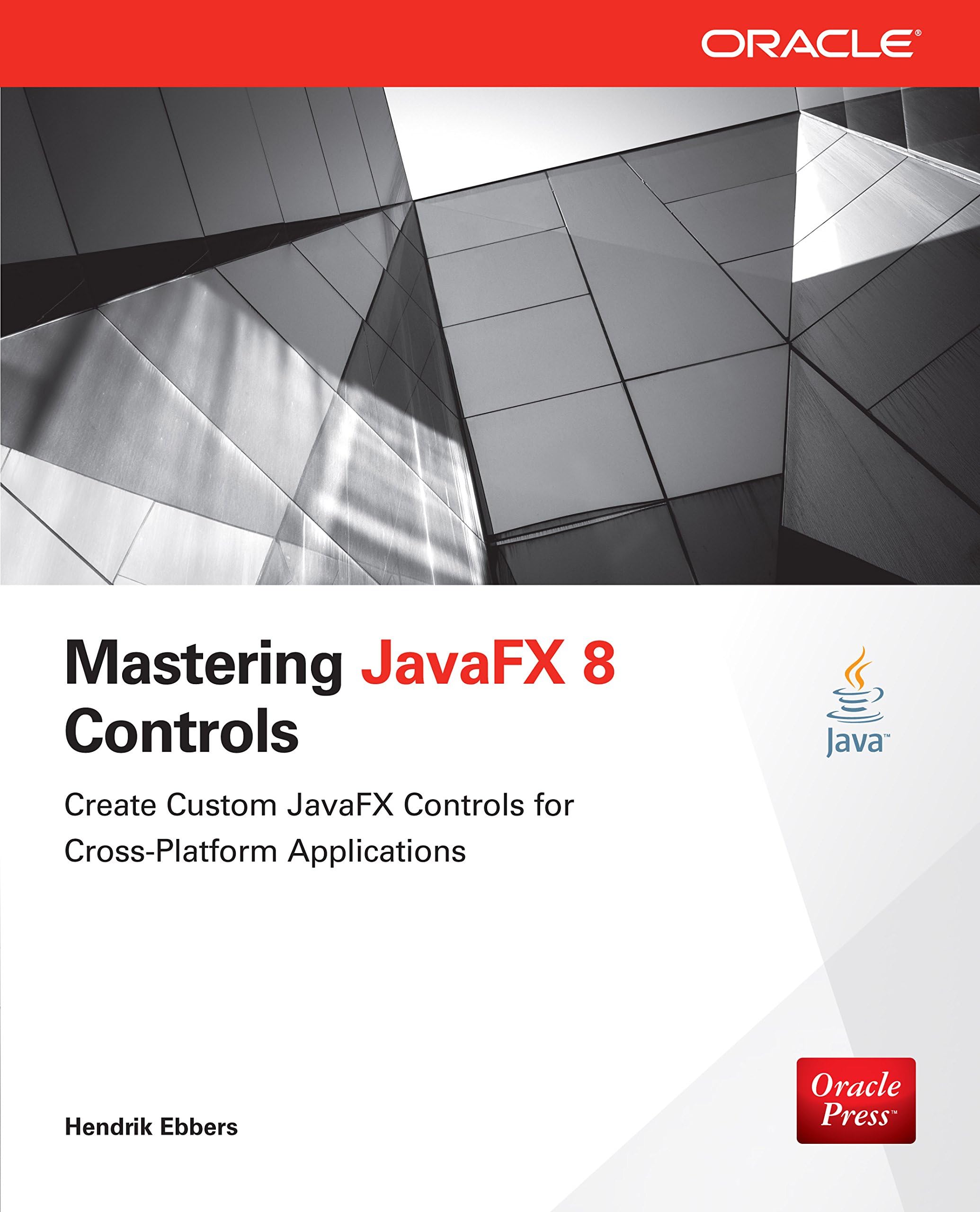 Mastering JavaFX 8 Controls (Oracle Press)