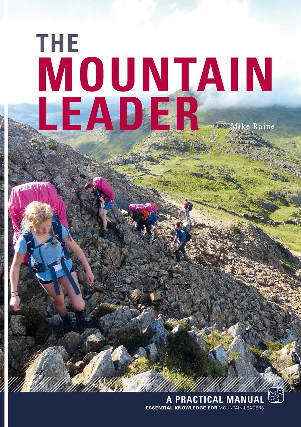 The Mountain Leader A Practical Manual by Mike Raine (Paperback Book)