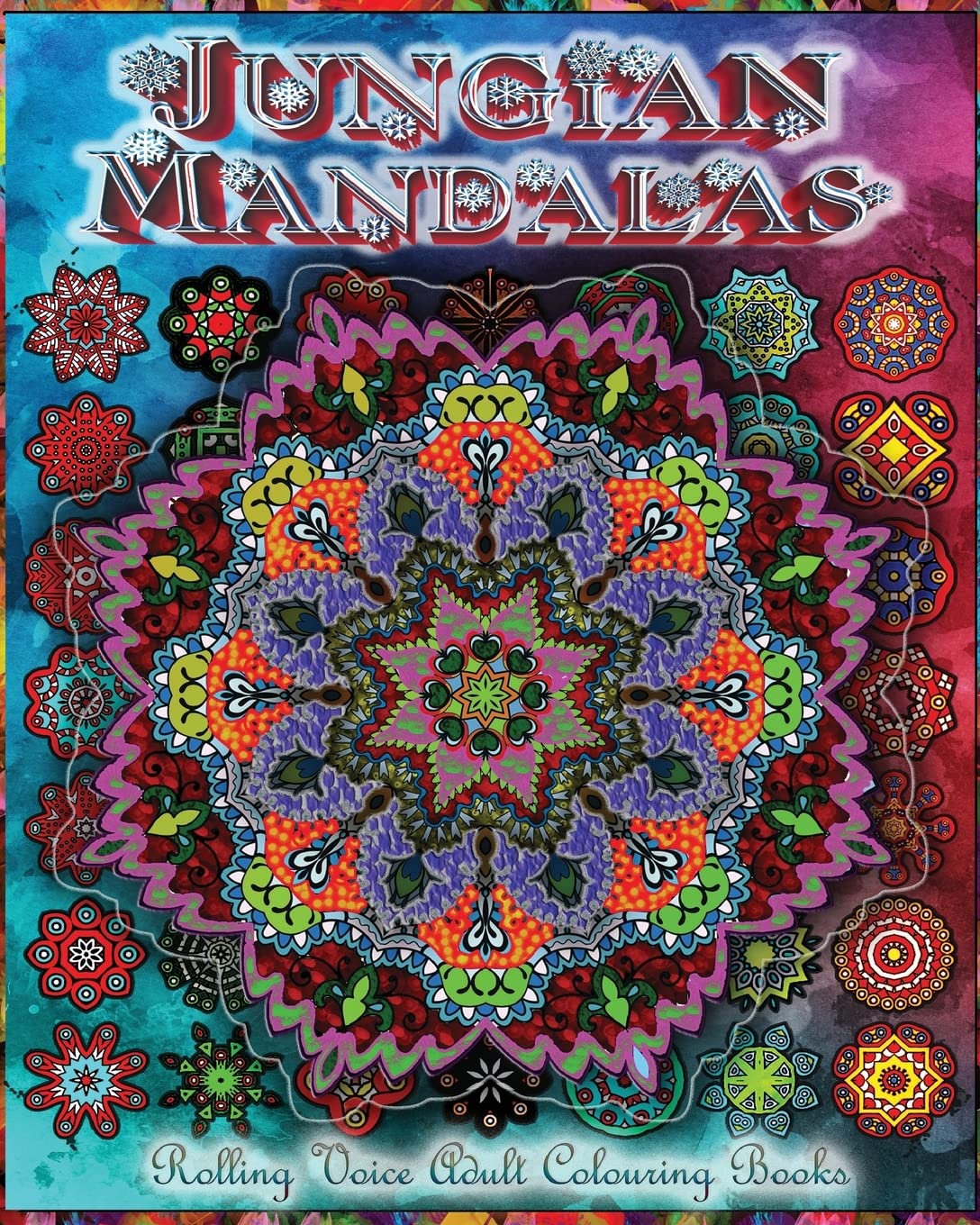 Jungian Mandalas: Reunifying One's Self Through Colouring Mandalas: Volume 1 (Anti Stress Mandalas)