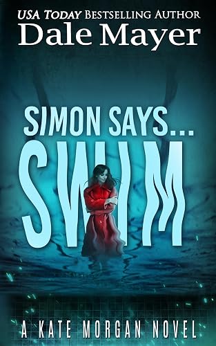 Simon Says... Swim (Kate Morgan Thrillers Book 8)