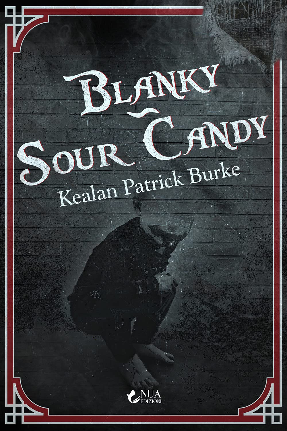 BLANKY SOUR CANDY 9788831399401 Kealan Patrick Burke Books