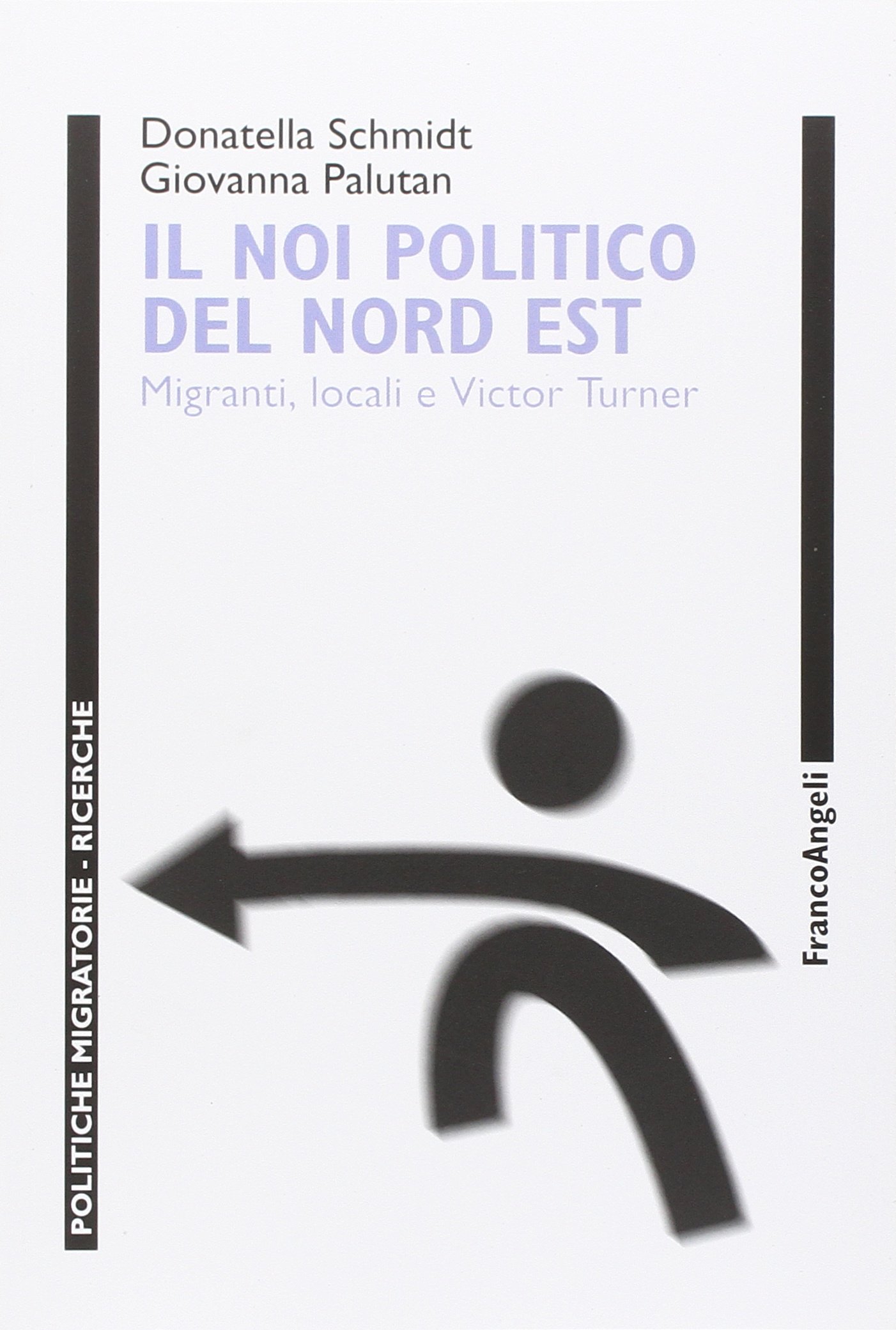 Il noi politico del Nord Est. Migranti locali e Victor Turner