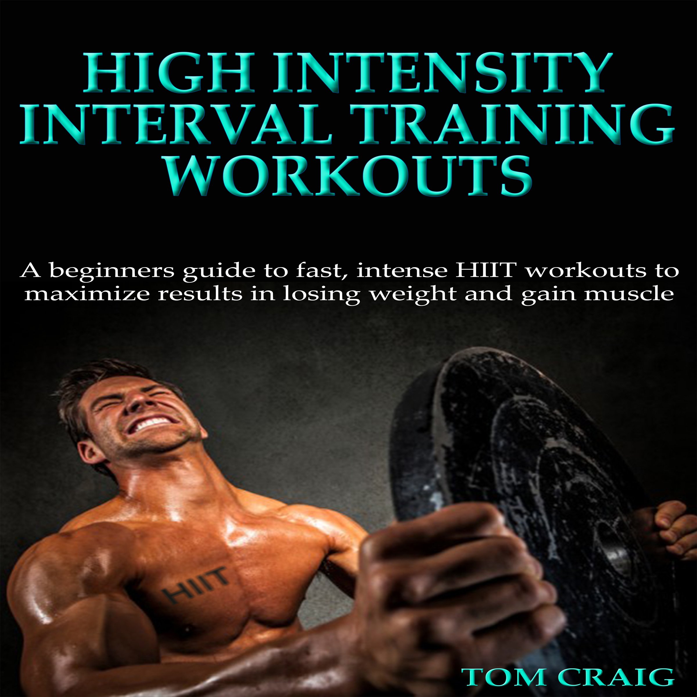 HIIT: High Intensity Interval Training Workout