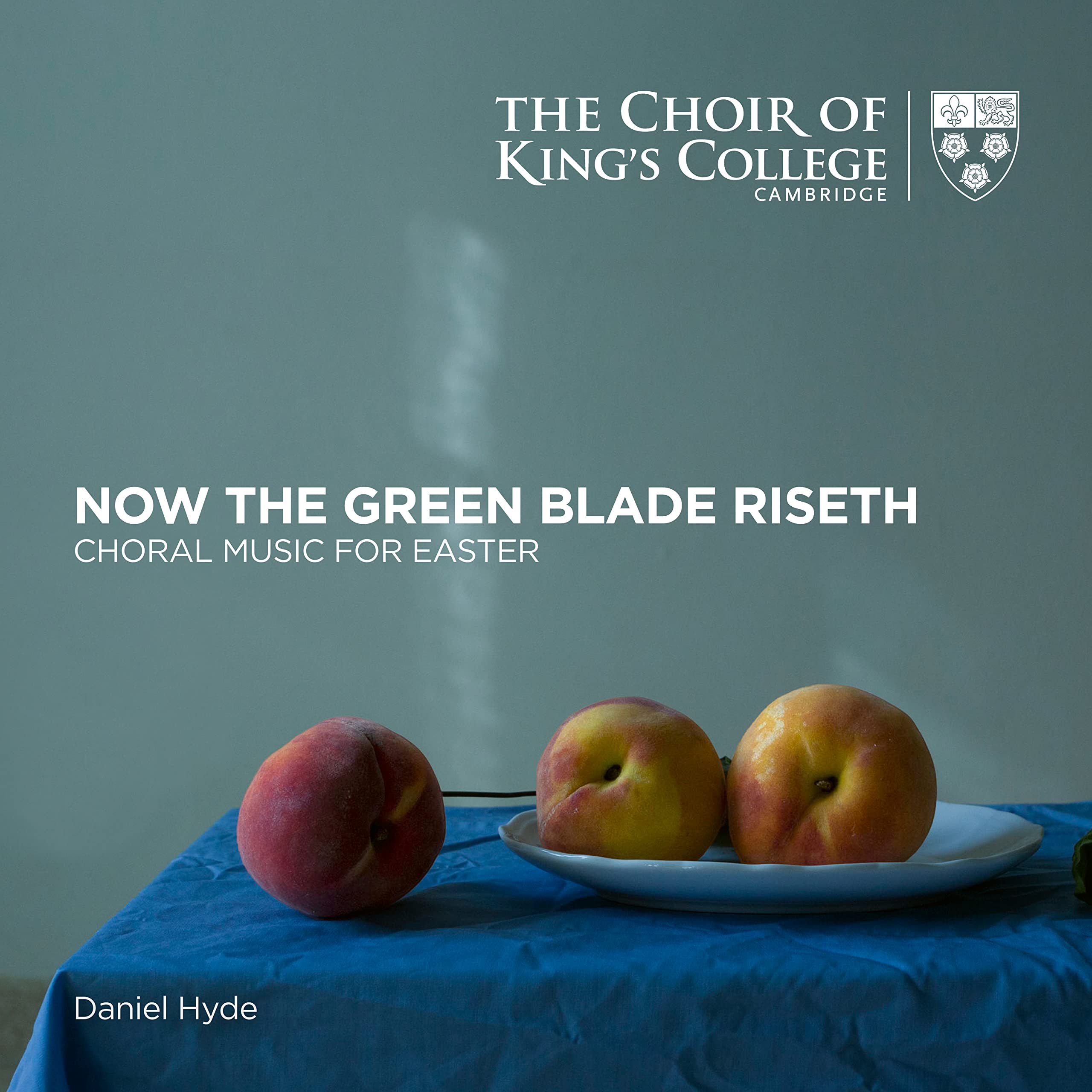 The Choir Of King's College Cambridge: Now The Green Blade Riseth: Choral Music For Easter