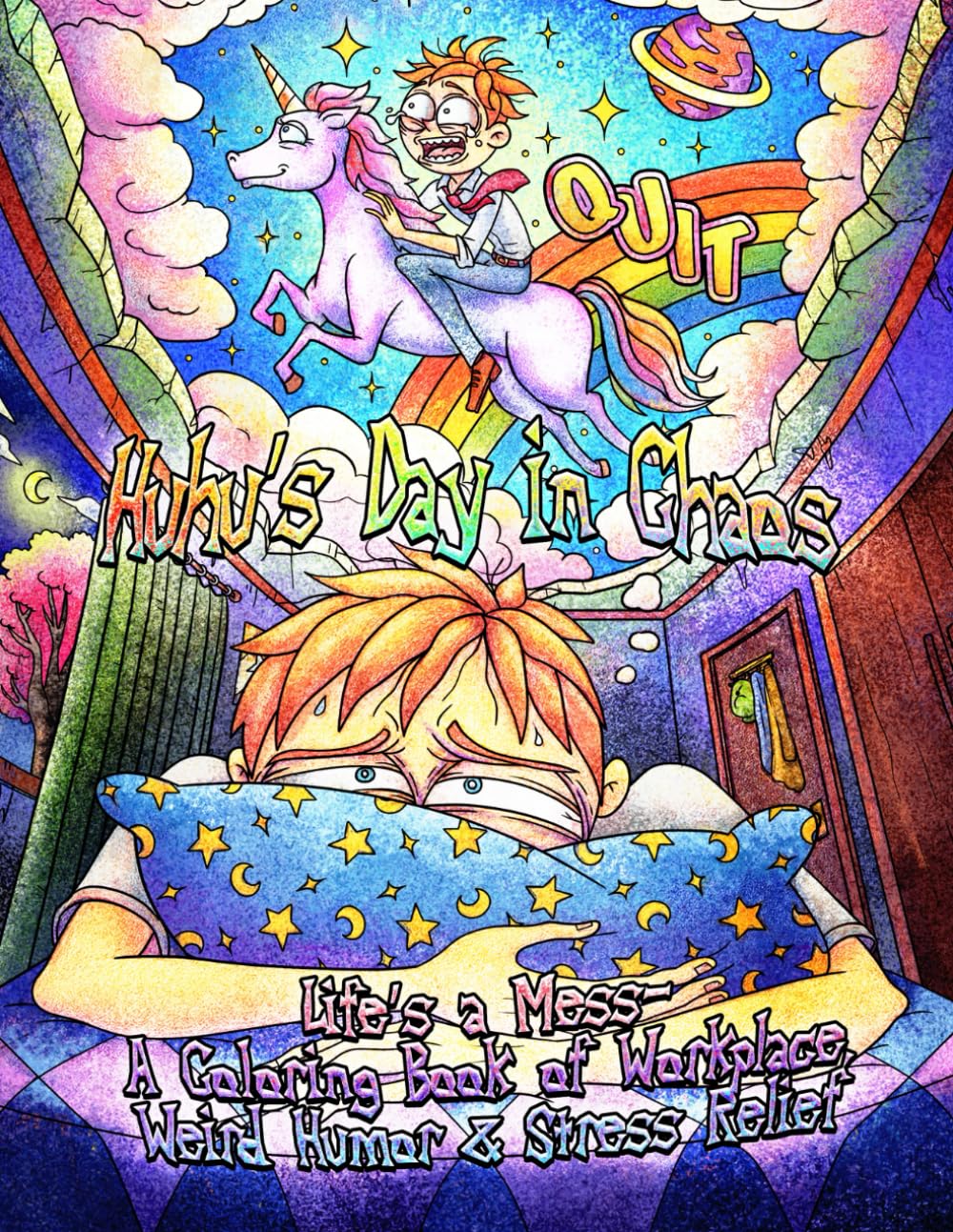 Huhu's Day in Chaos: Life's a Mess,A Coloring Book of Workplace, Weird Humor&Stress Relief