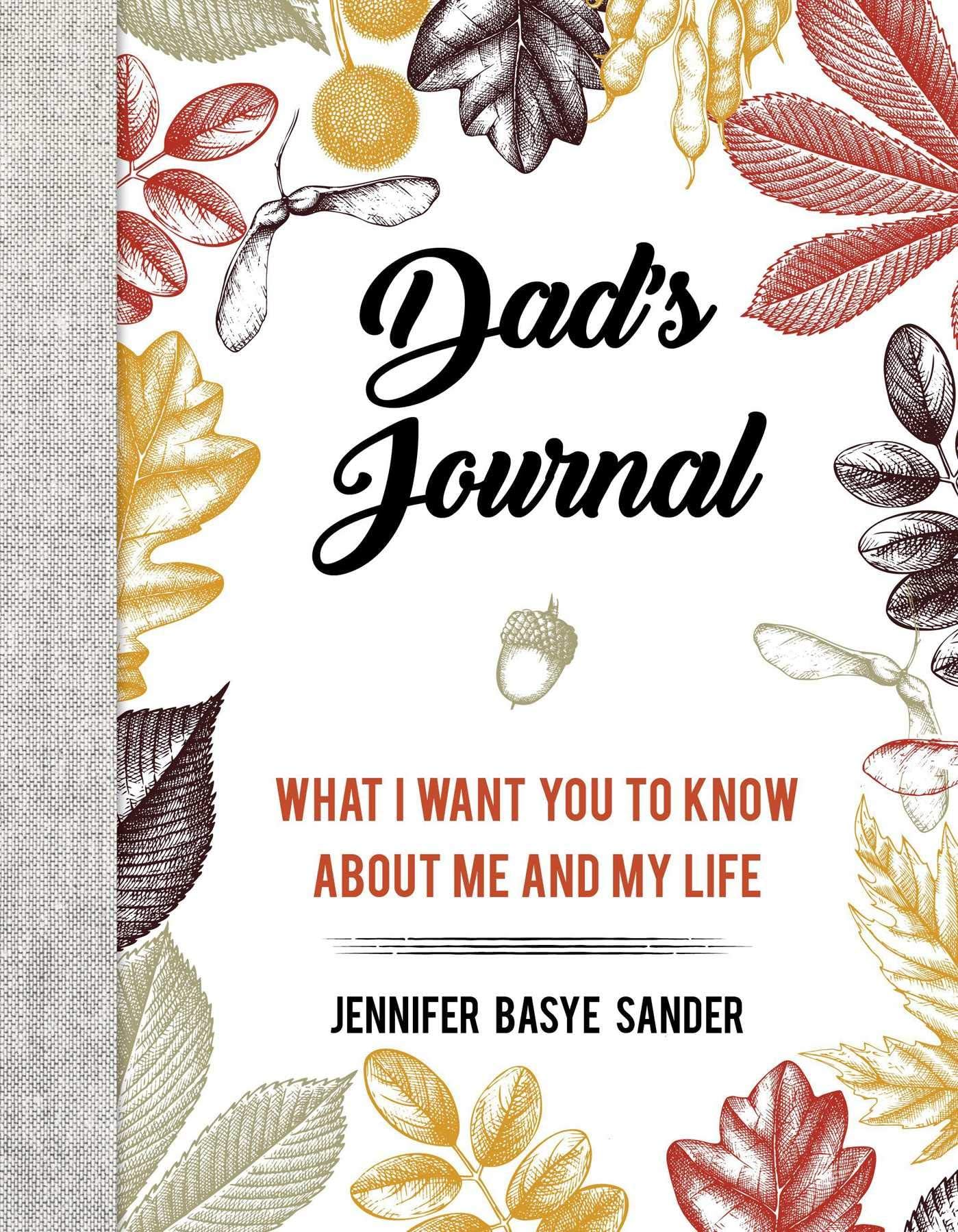 Dad's Journal: What I Want You to Know About Me and My Life Hardcover – May 21, 2019
