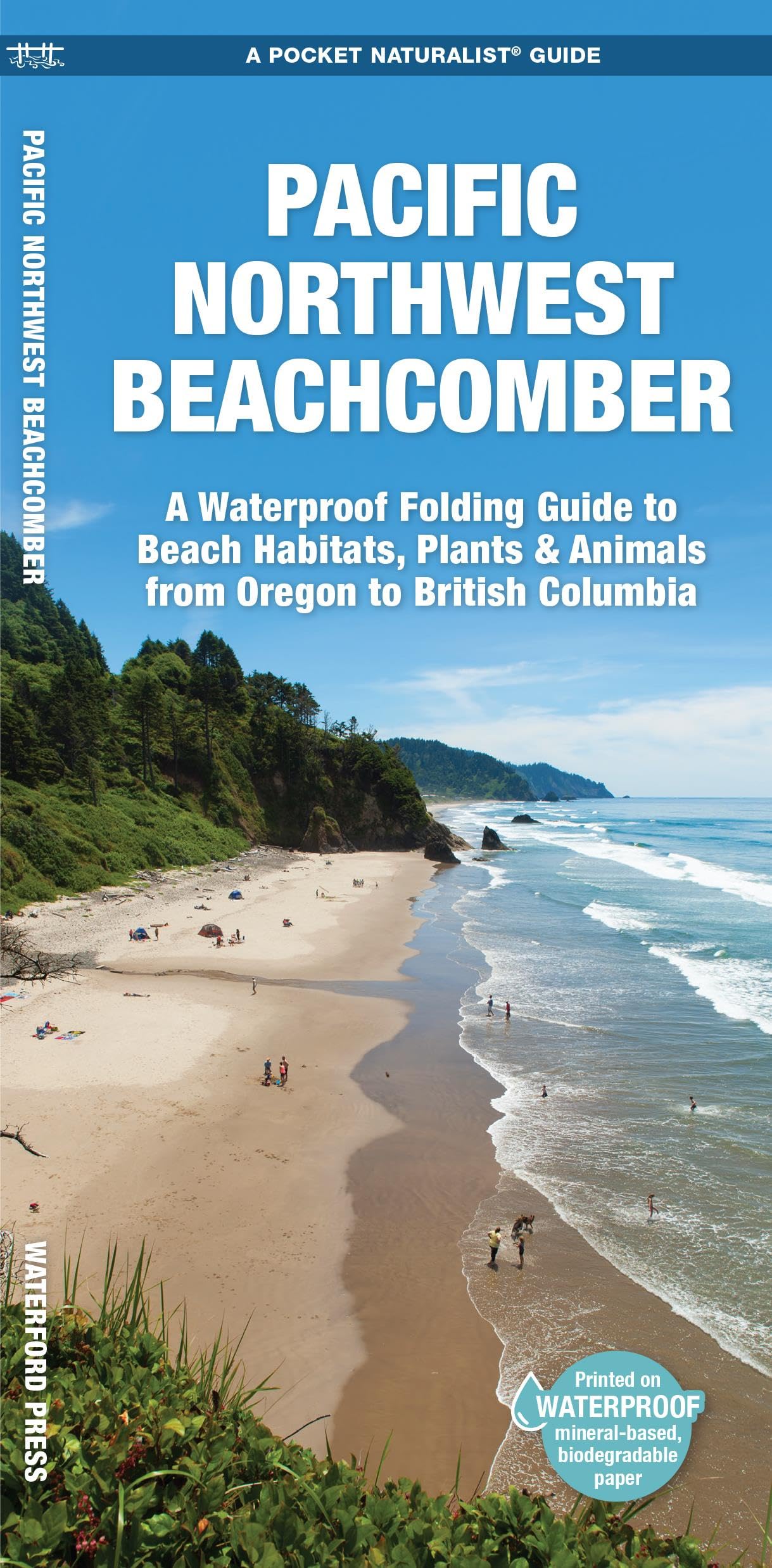 Pacific Northwest Beachcomber: A Pocket Guide to Beach Habitats, Plants & Animals from Oregon to British Columbia (Nature Observation North America)