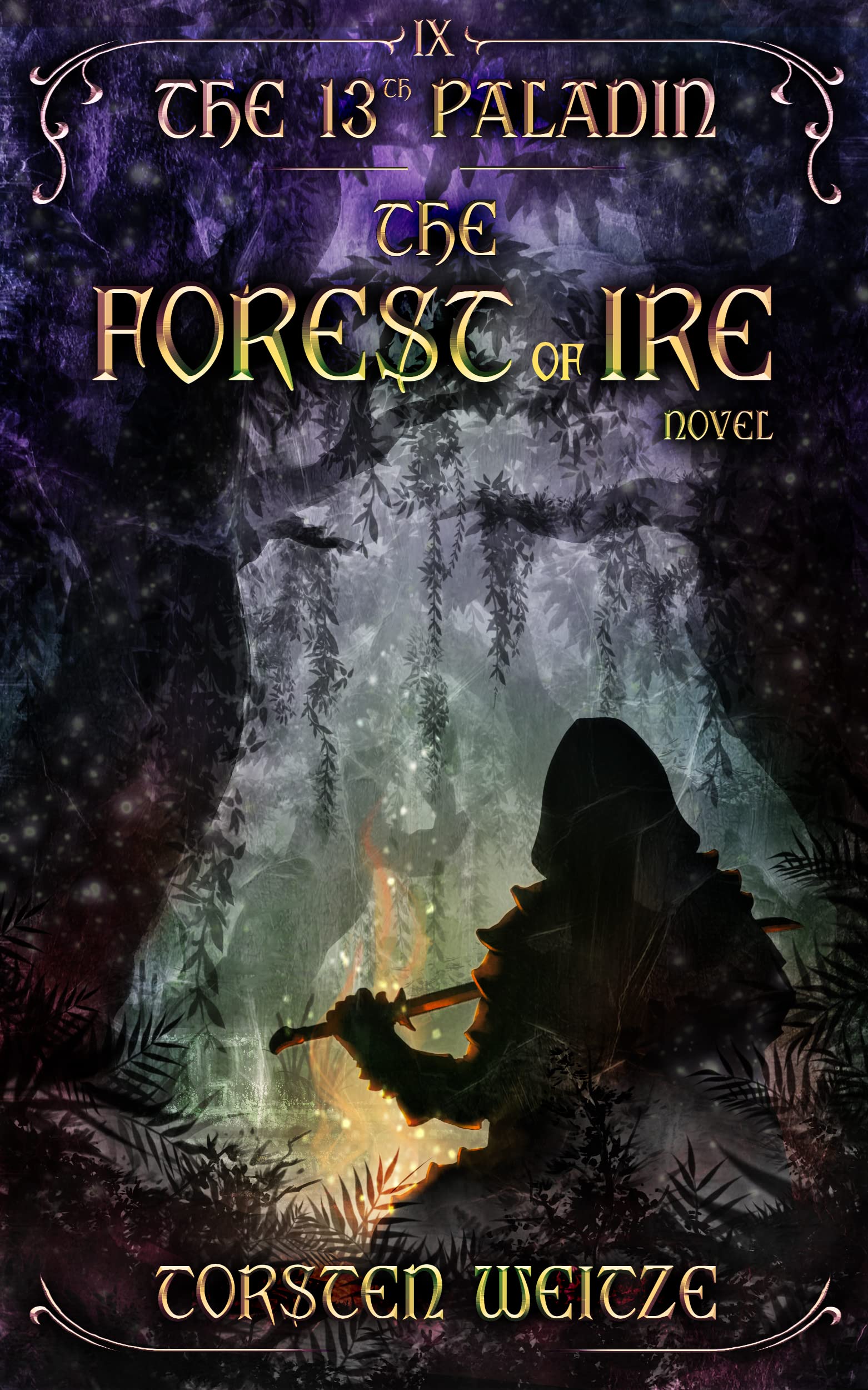 The Forest of Ire: The 13th Paladin (Volume IX)