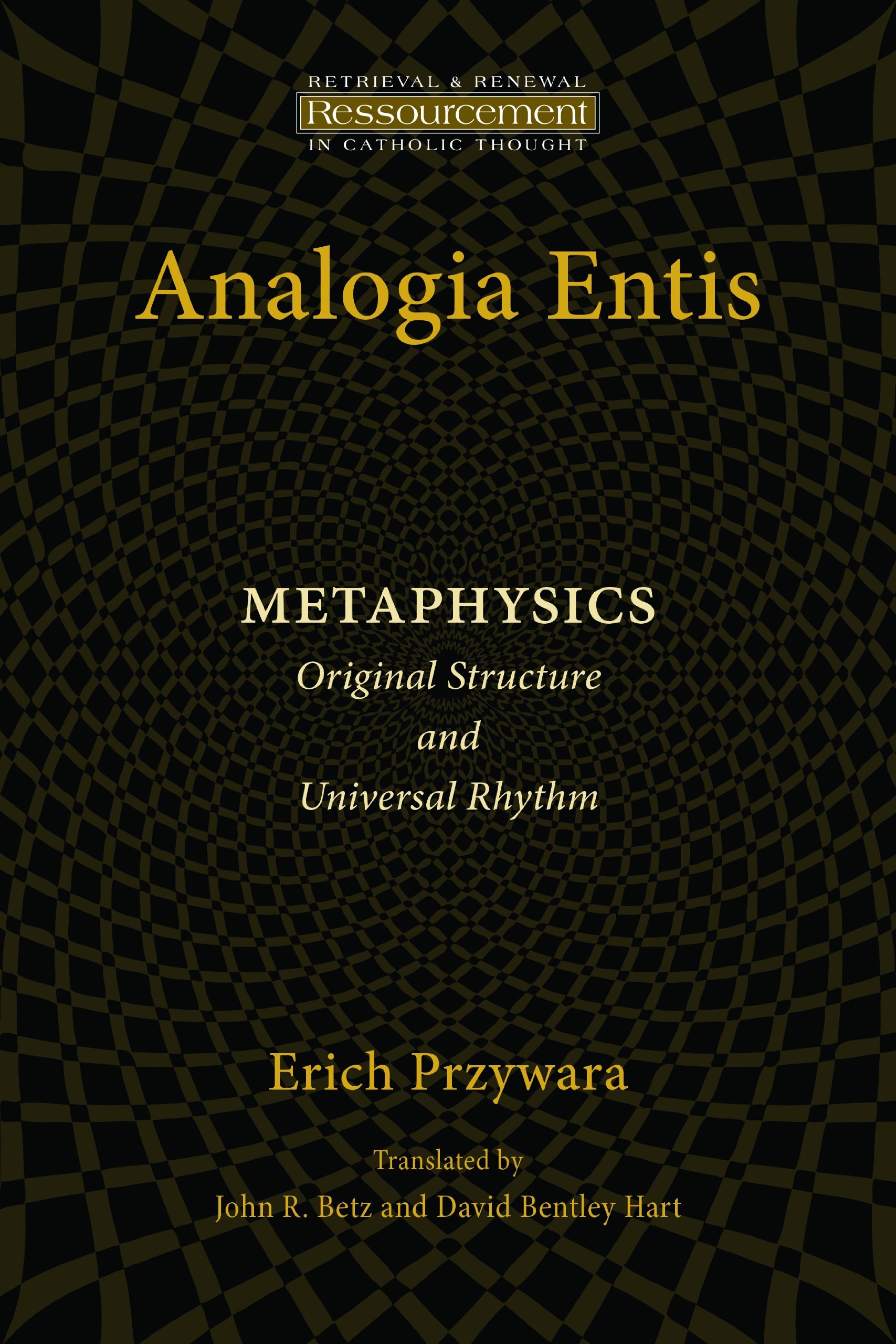 Analogia Entis: Metaphysics: Original Structure and