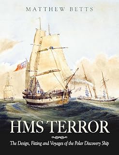 HMS Terror: The Design, Fitting and Voyages of a Polar Discovery Ship