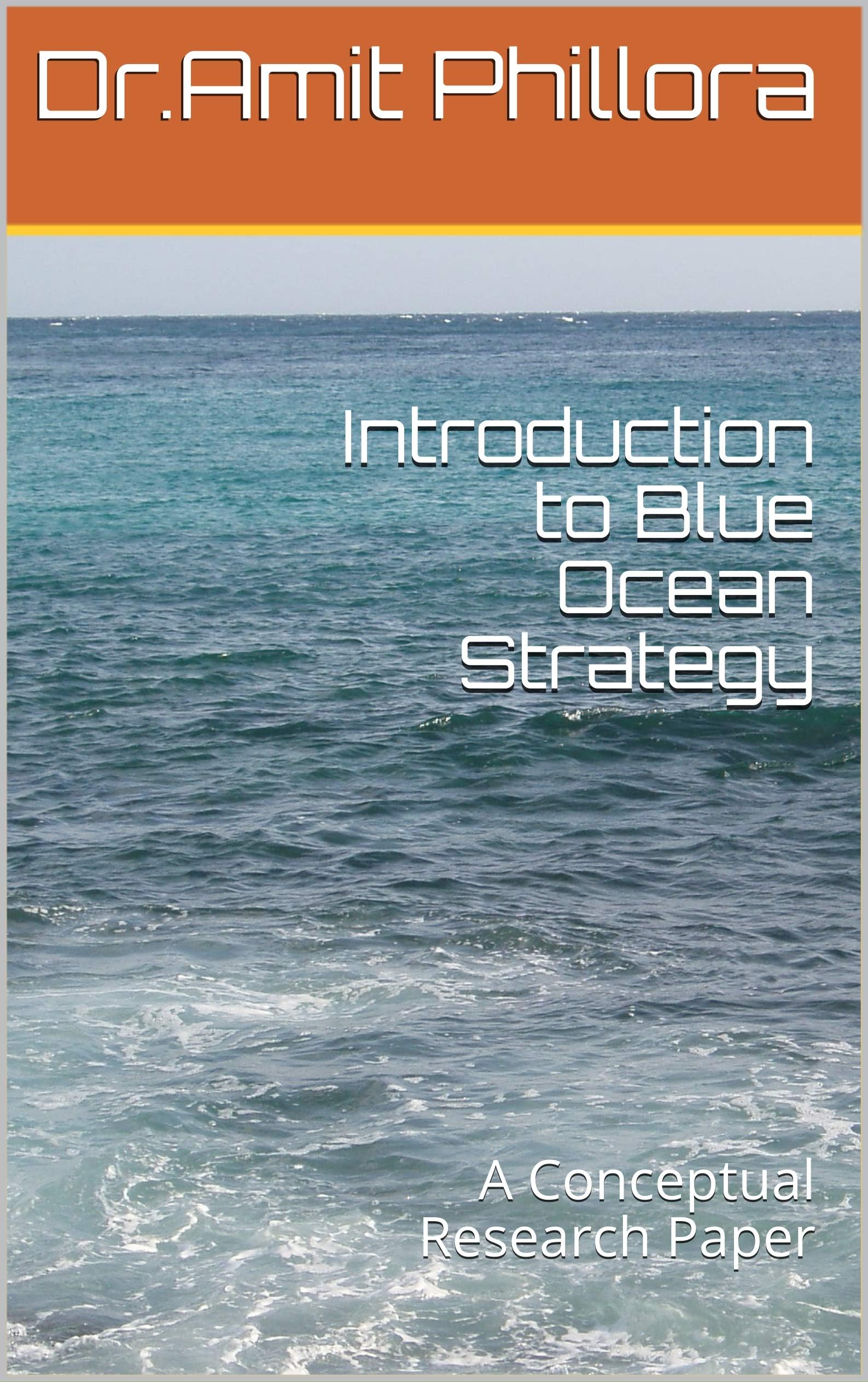 Introduction to Blue Ocean Strategy: A Conceptual Research Paper
