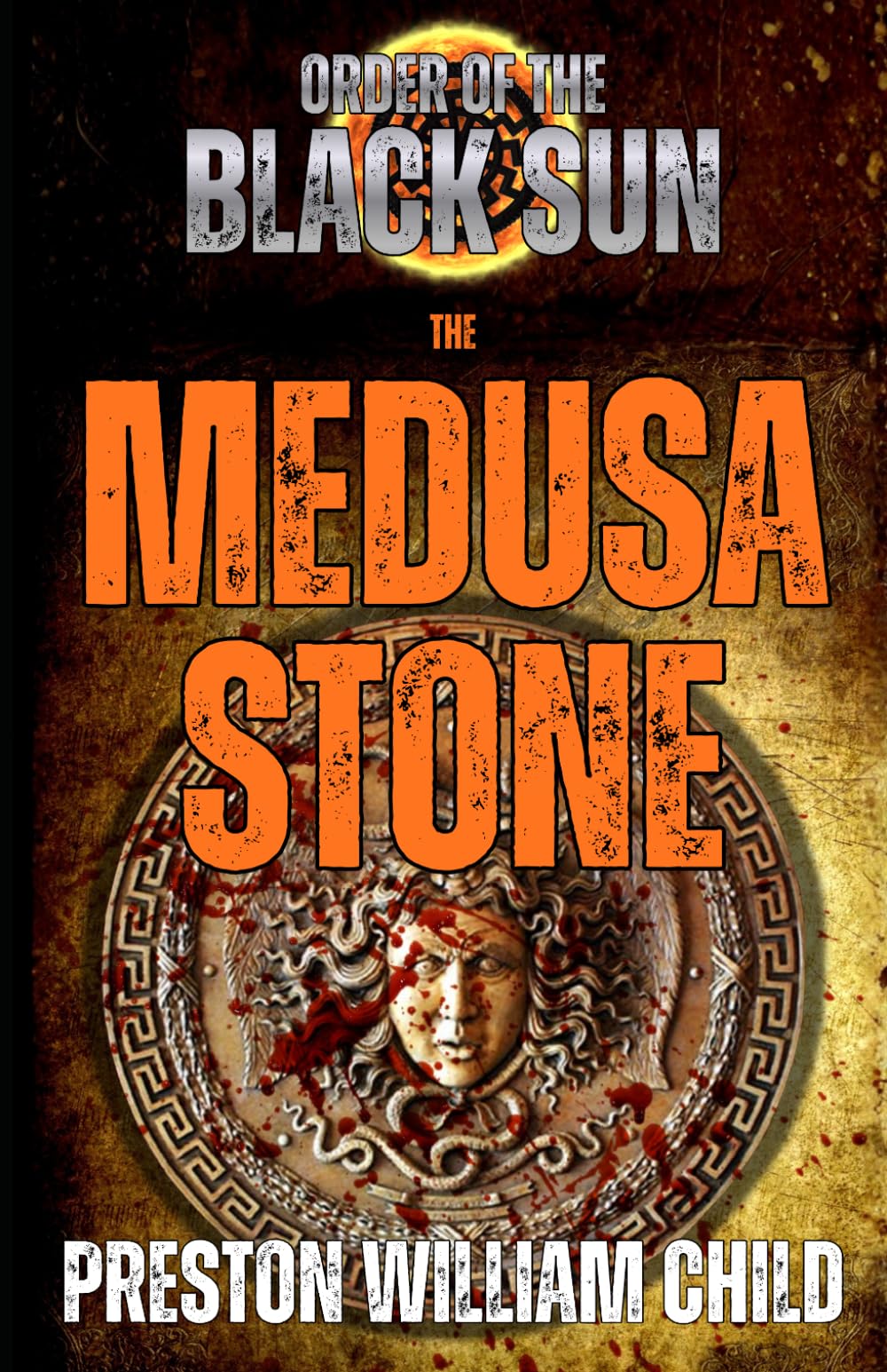 The Medusa Stone: 12 (Order of the Black Sun)