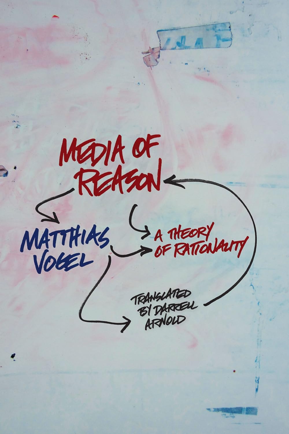 Media of Reason: A Theory of Rationality (New Directions in Critical Theory Book 18)