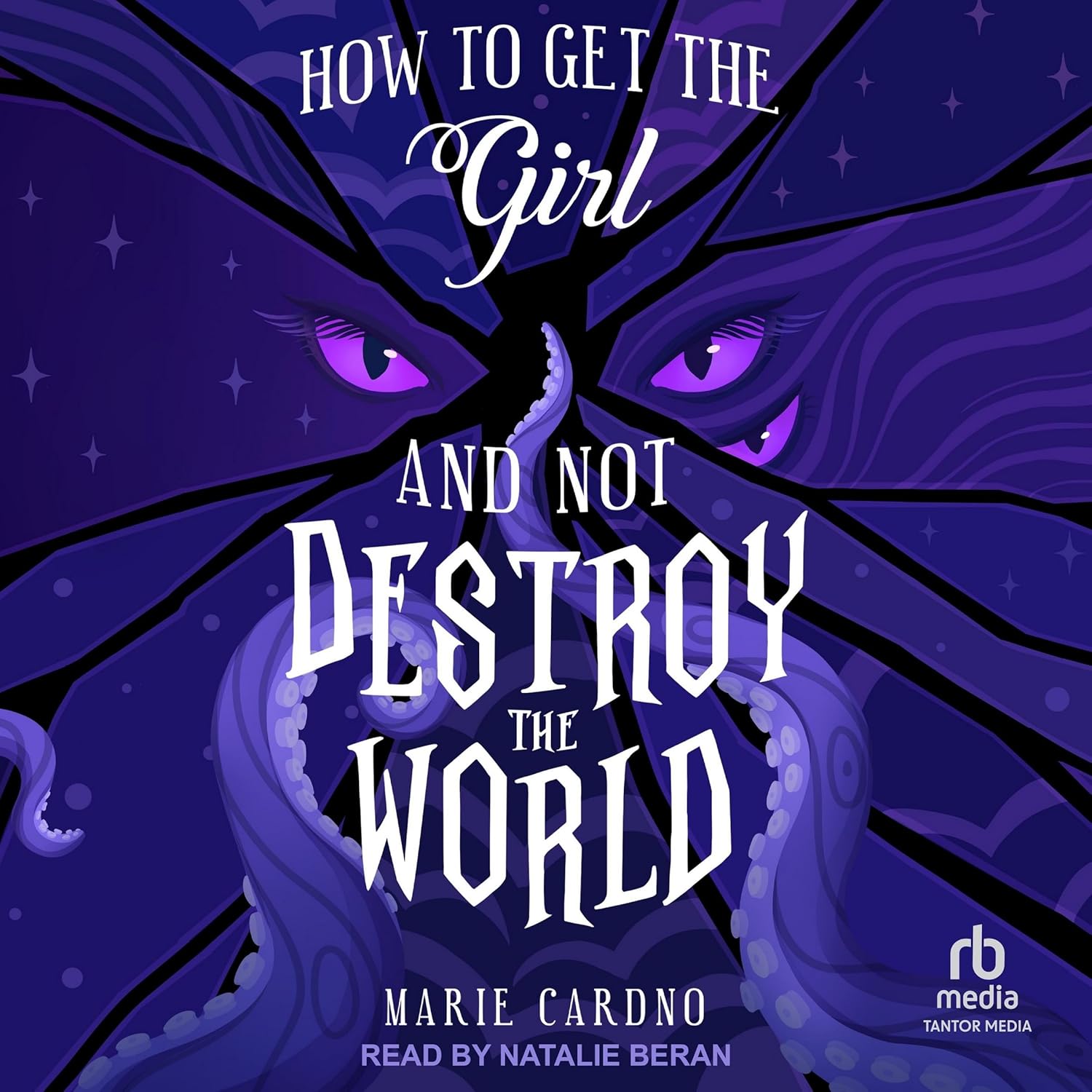How to Get the Girl And Not Destroy the World (Monster Girlfriend)      MP3 CD – Unabridged, March 10, 2026