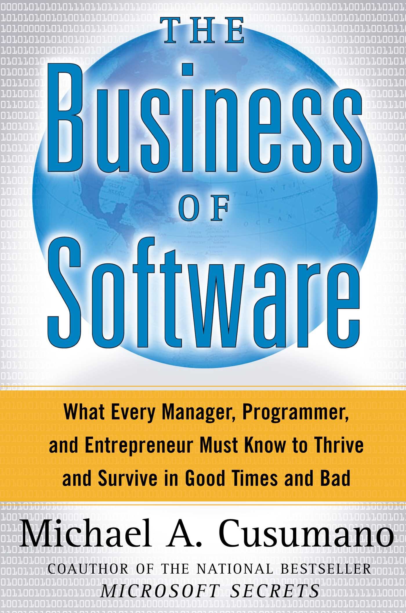 The Business of Software: What Every Manager, Programmer, and Entrepreneur Must Know to Thrive and Survive in Good Times and Bad (English Edition)