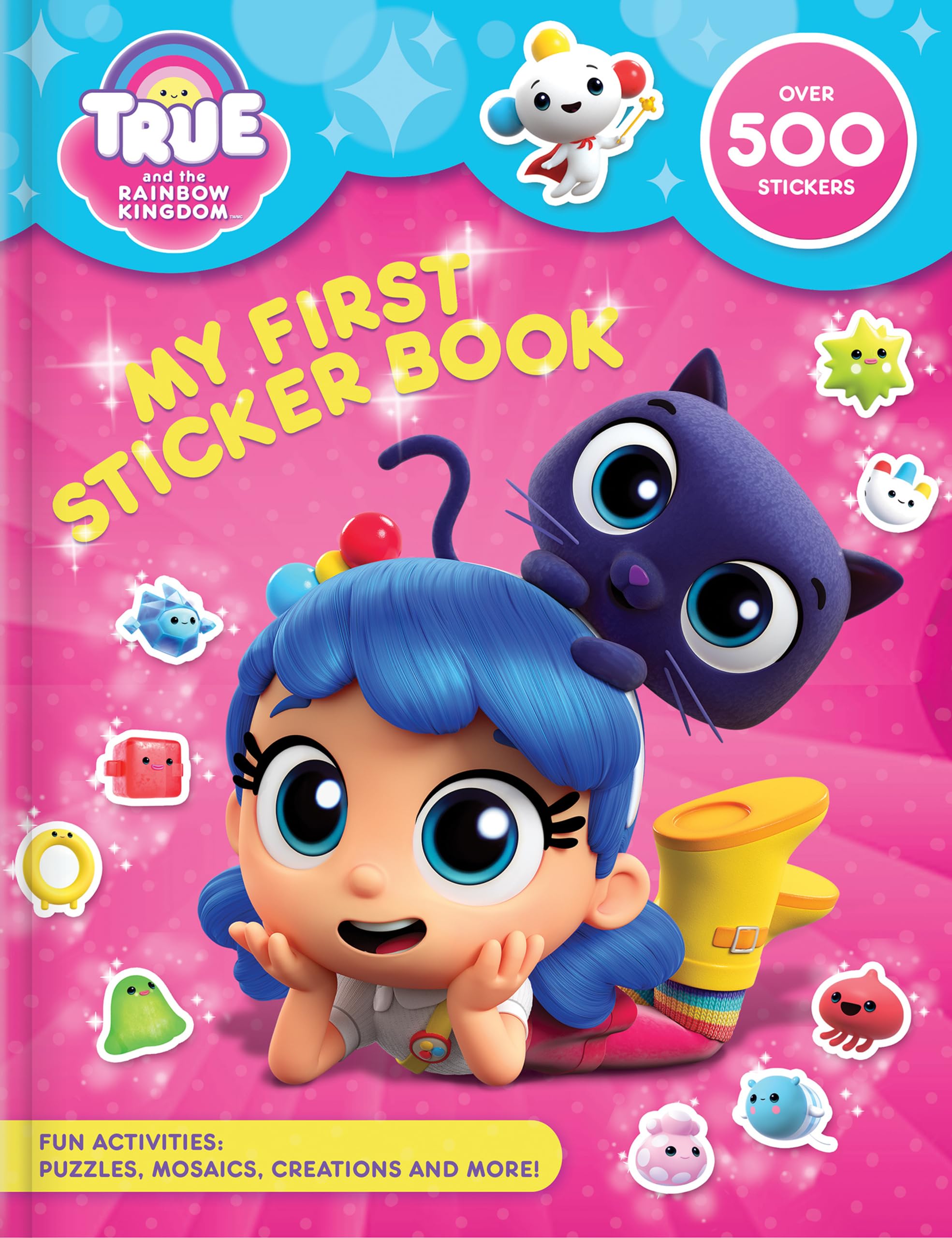 True and the Rainbow Kingdom: My First Sticker Book Paperback – Sticker Book, 8 Aug. 2019