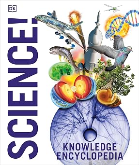 Knowledge Encyclopedia Science! DK Knowledge Encyclopedias